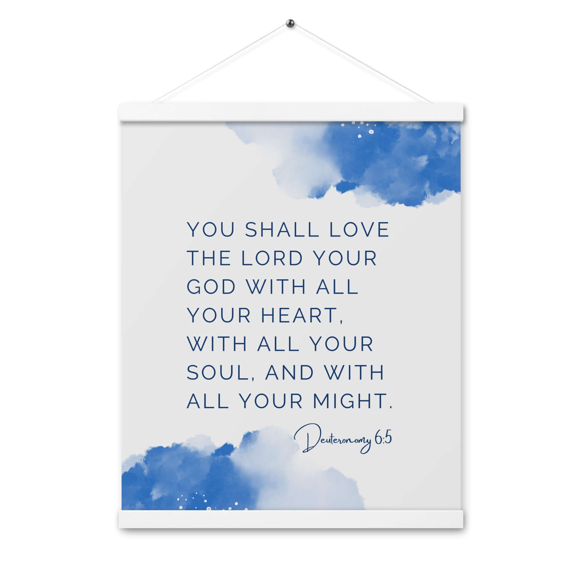 Deuteronomy 6:5 Bible Verse, your God Enhanced Matte Paper Poster With Hanger Wall Art White 16″×20″