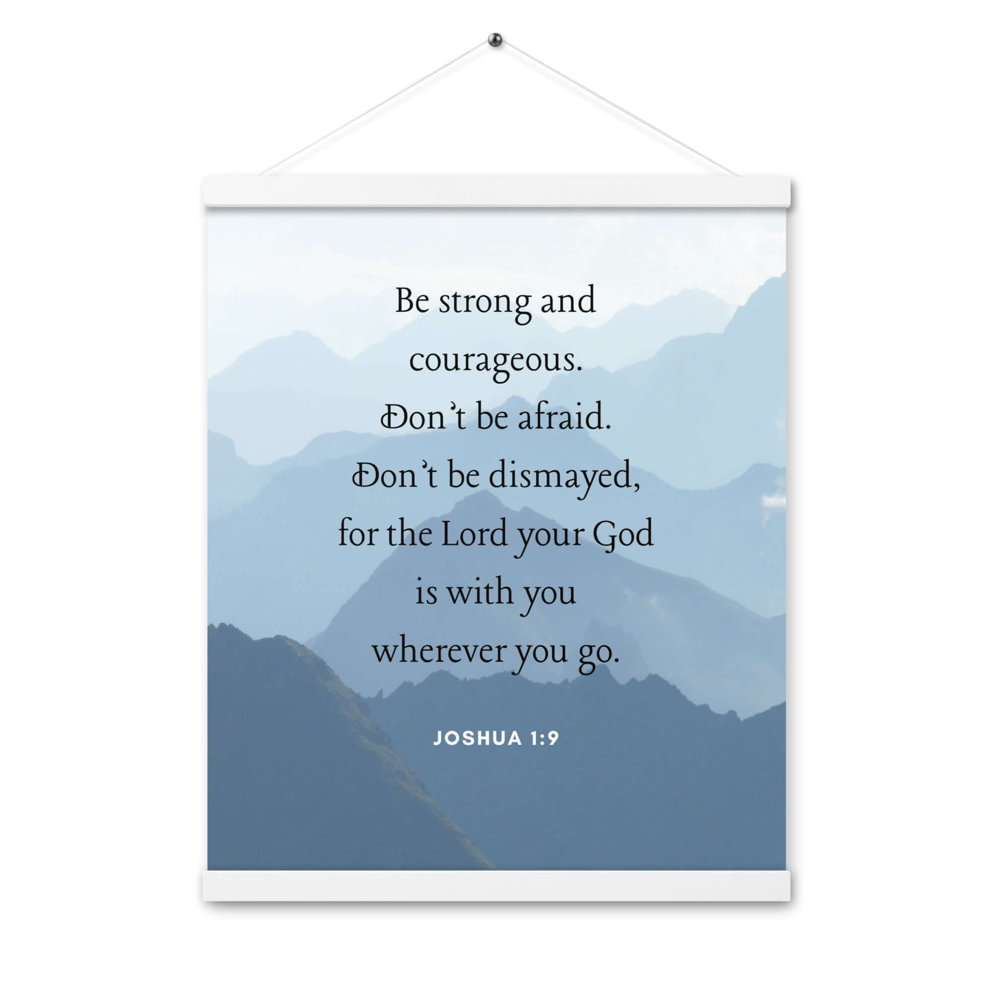 Joshua 1:9 Bible Verse, Courageous Enhanced Matte Paper Poster With Hanger Wall Art White 16″×20″