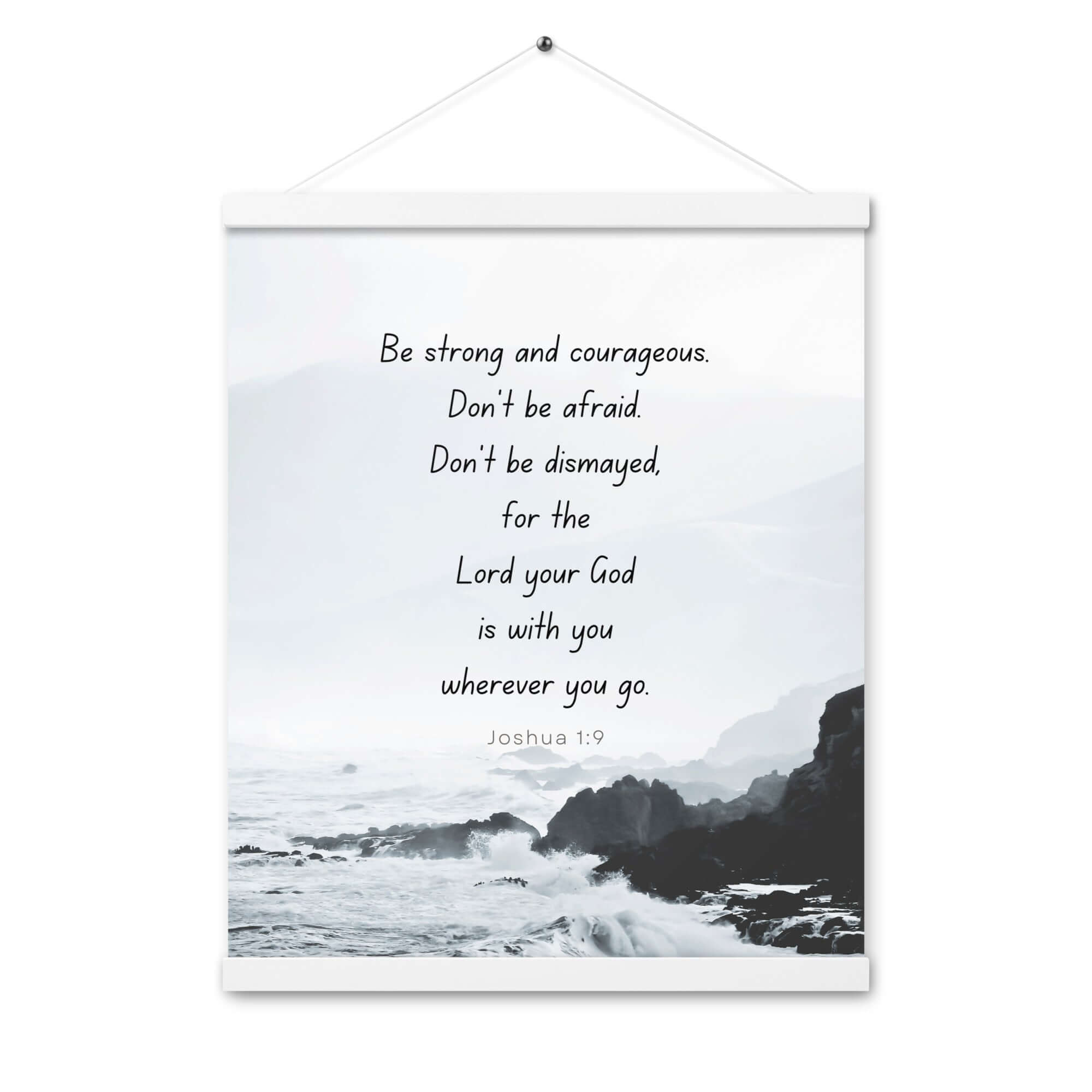 Joshua 1:9 Bible Verse, Do not be afraid Enhanced Matte Paper Poster With Hanger Wall Art White 16″×20″
