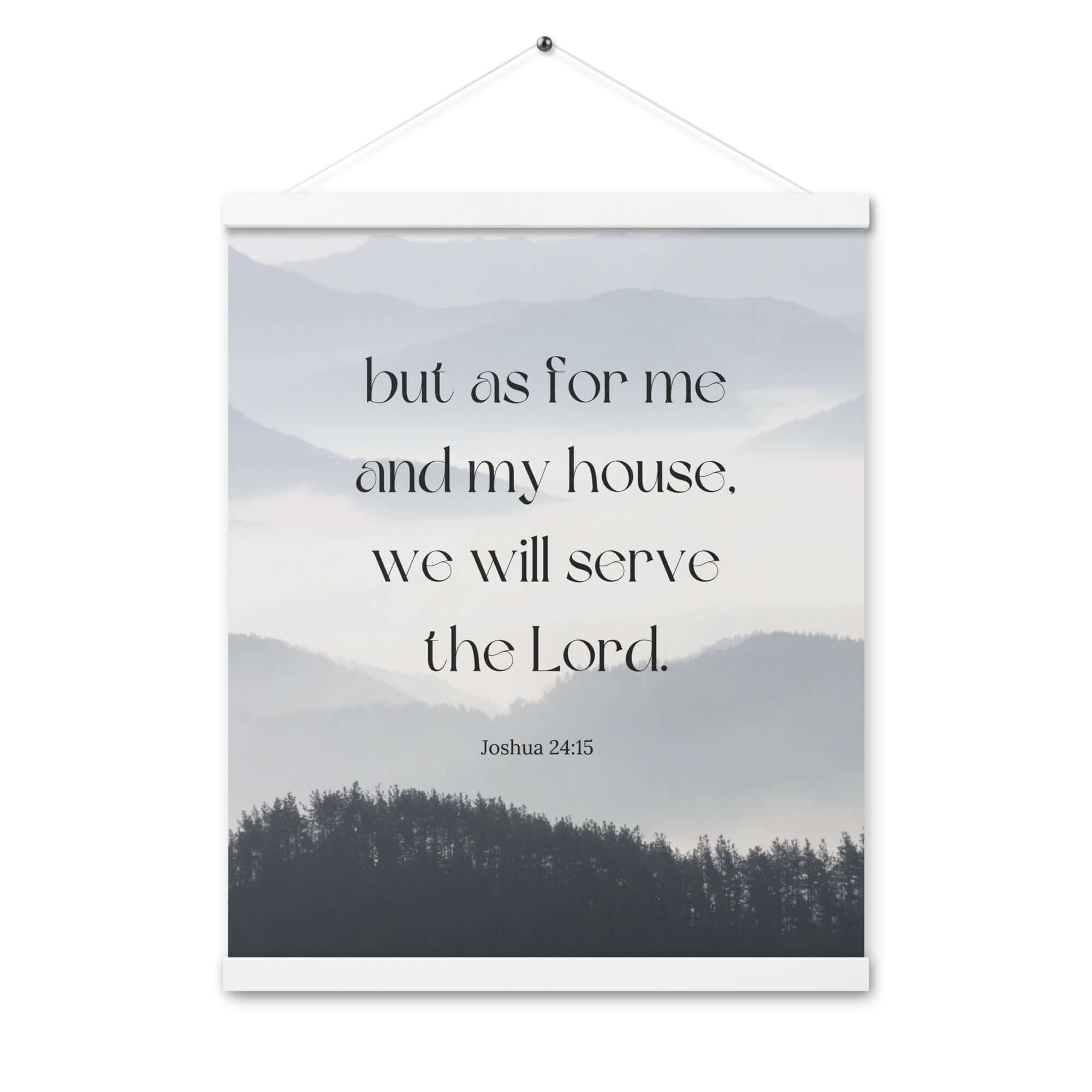 Joshua 24:15 Bible Verse, whom you Enhanced Matte Paper Poster With Hanger Wall Art White 16″×20″