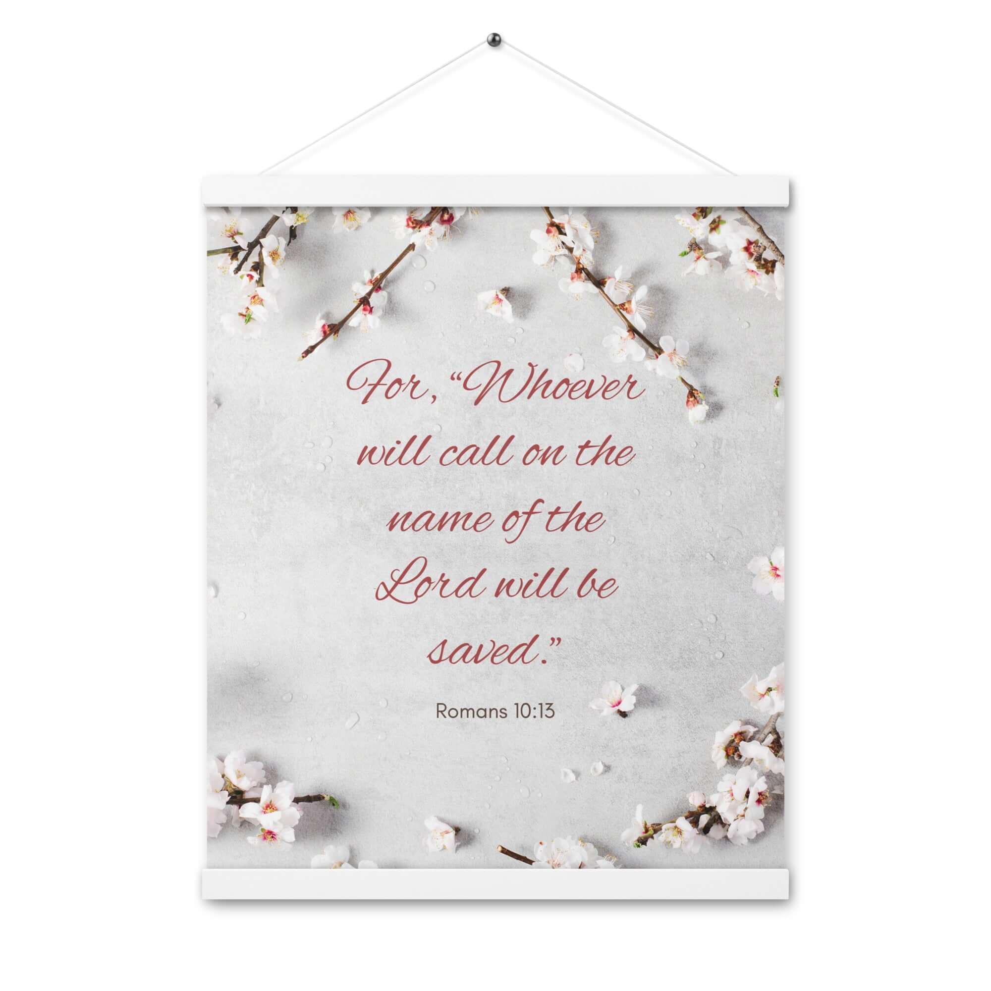 Romans 10:13 Bible Verse, the Lord Enhanced Matte Paper Poster With Hanger Wall Art White 16″×20″