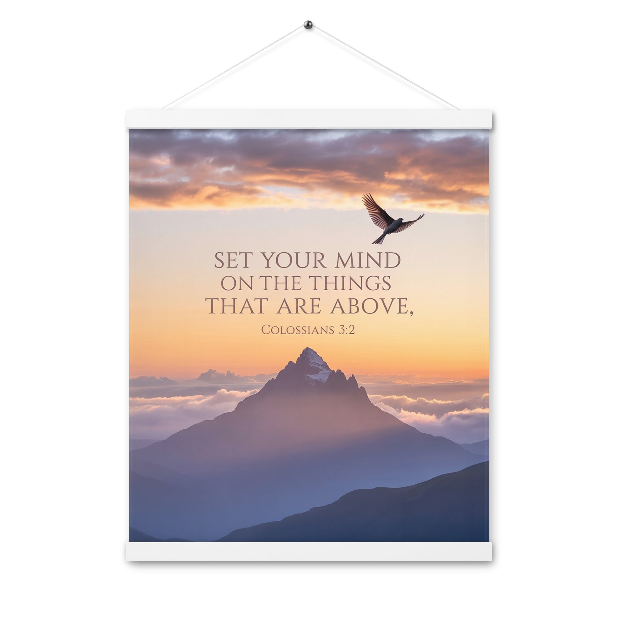 Colossians 3:2 Bible Verse are above Enhanced Matte Paper Poster With Hanger White 16″×20″