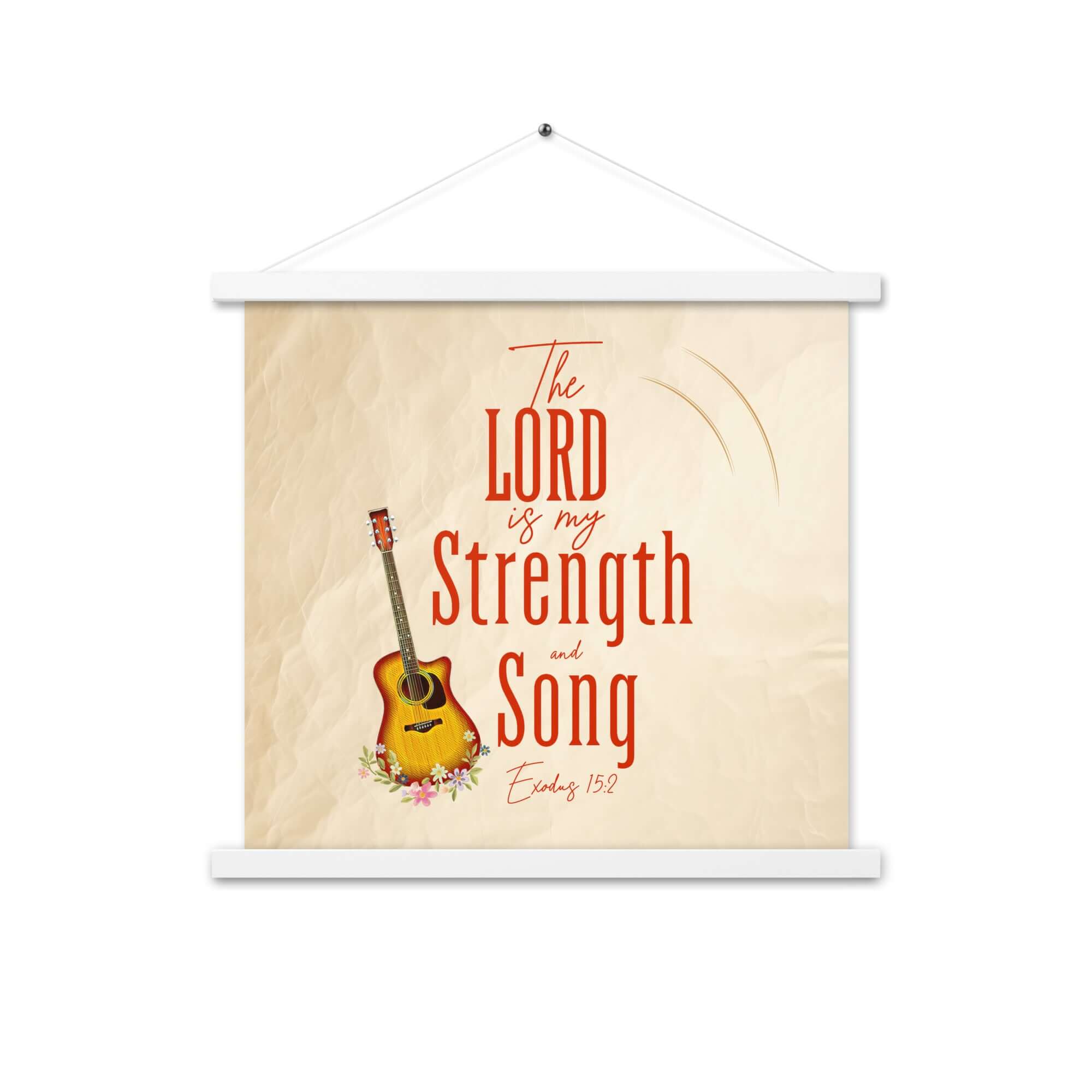 Exodus 15:2 Bible Verse, The LORD is my strength Enhanced Matte Paper Poster With Hanger Wall Art White 18″×18″