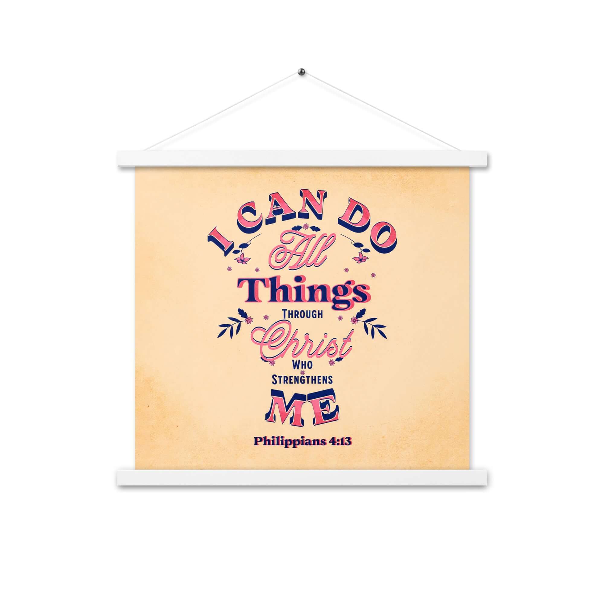 Philippians 4:13 Bible Verse, Christ Strengthens Me Enhanced Matte Paper Poster With Hanger Wall Art White 18″×18″