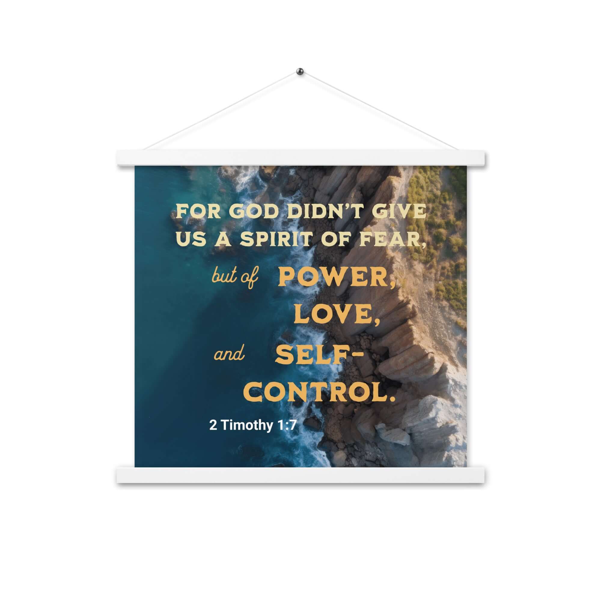 2 Timothy 1:7 Bible Verse, Power, Love, Self-Control Enhanced Matte Paper Poster With Hanger Wall Art White 18″×18″