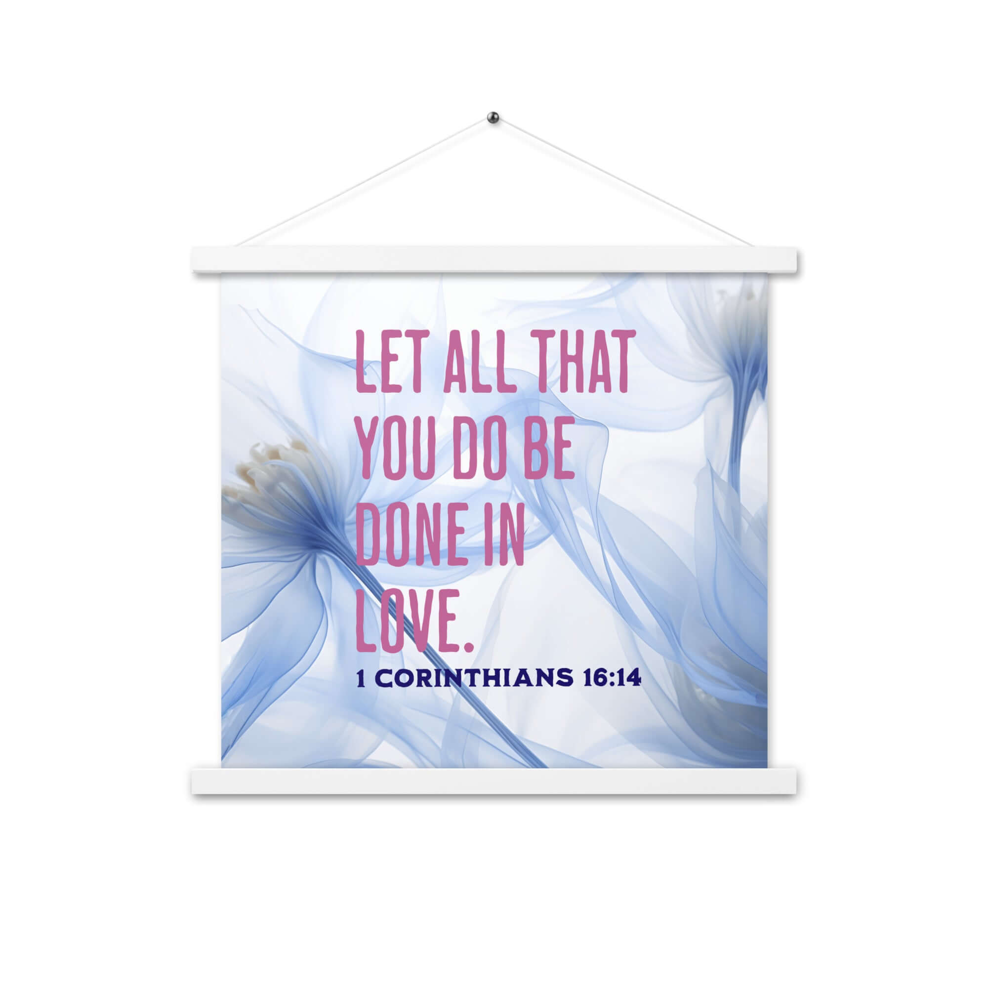1 Corinthians 16:14 Bible Verse, Do it in Love Enhanced Matte Paper Poster With Hanger Wall Art White 18″×18″