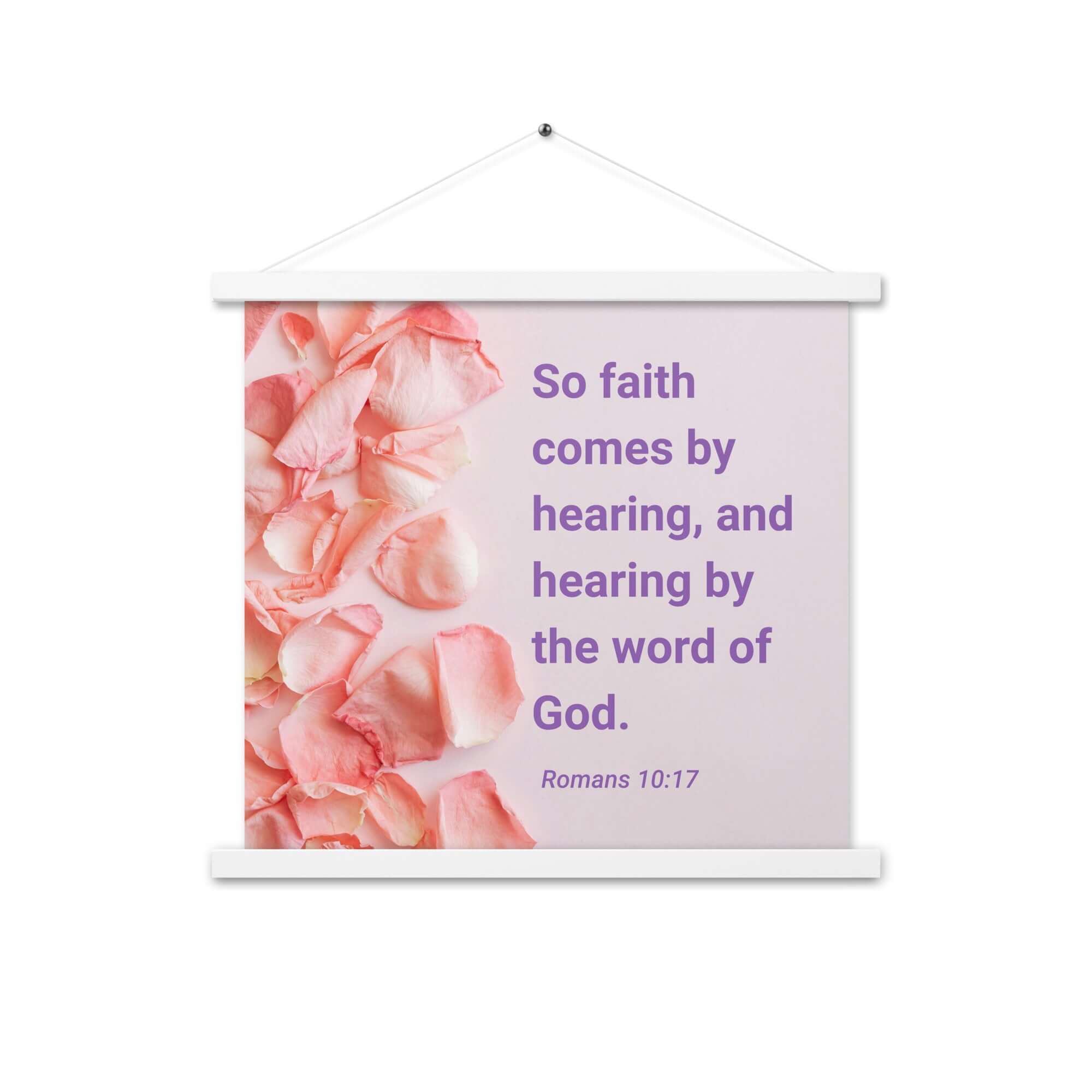 Romans 10:17 Bible Verse, faith comes by Enhanced Matte Paper Poster With Hanger Wall Art White 18″×18″