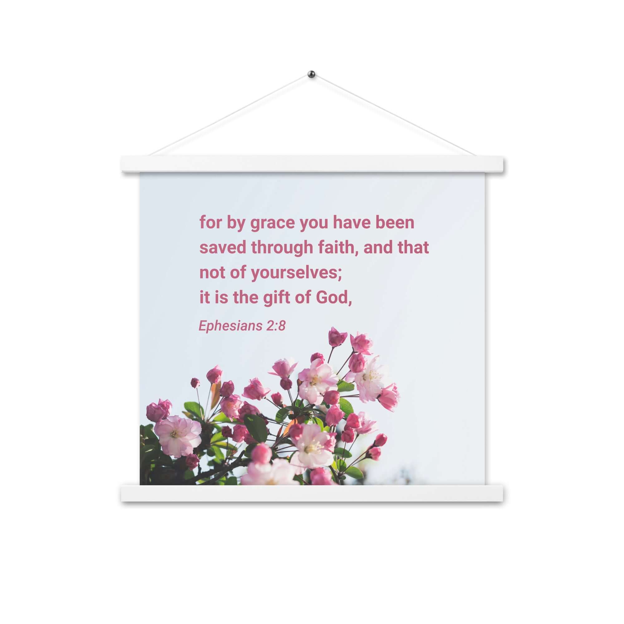 Ephesians 2:8 Bible Verse, saved through faith Enhanced Matte Paper Poster With Hanger Wall Art White 18″×18″