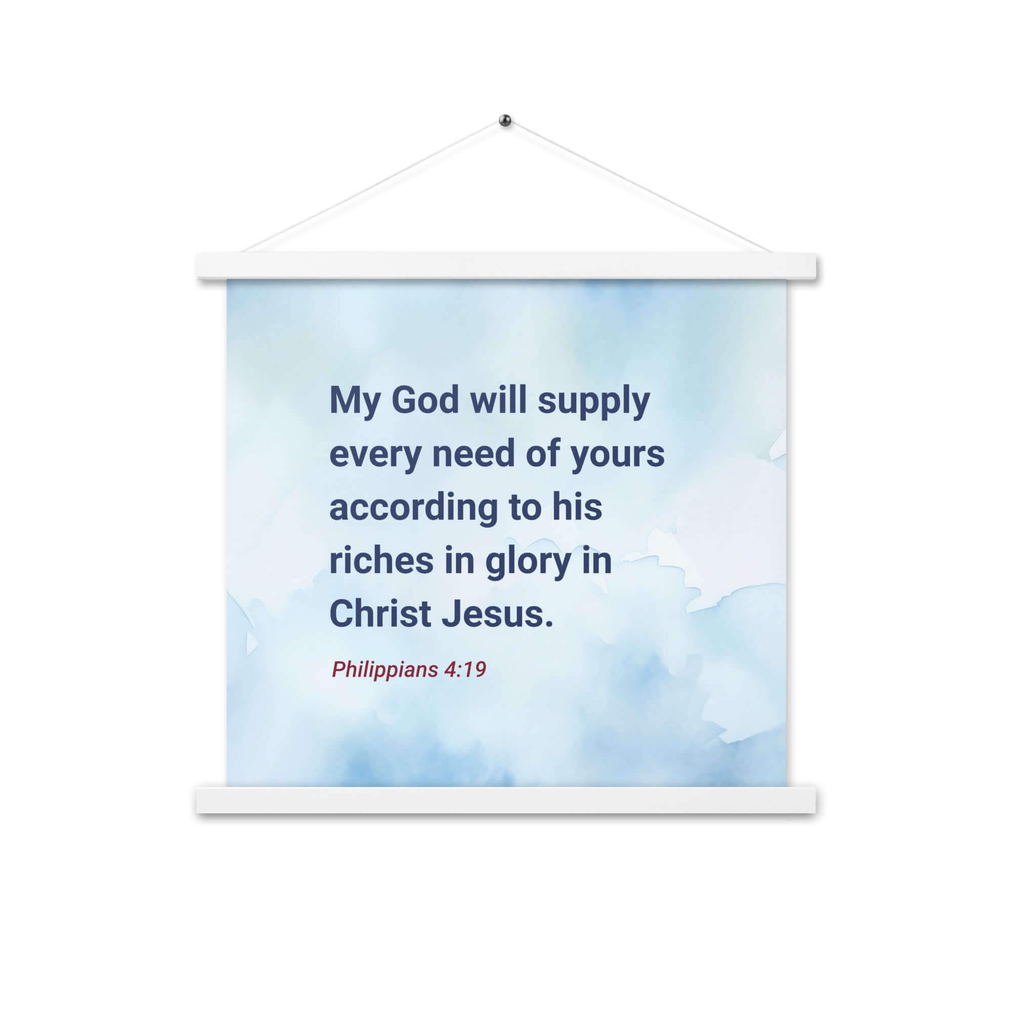 Philippians 4:19 Bible Verse, God will supply Enhanced Matte Paper Poster With Hanger Wall Art White 18″×18″