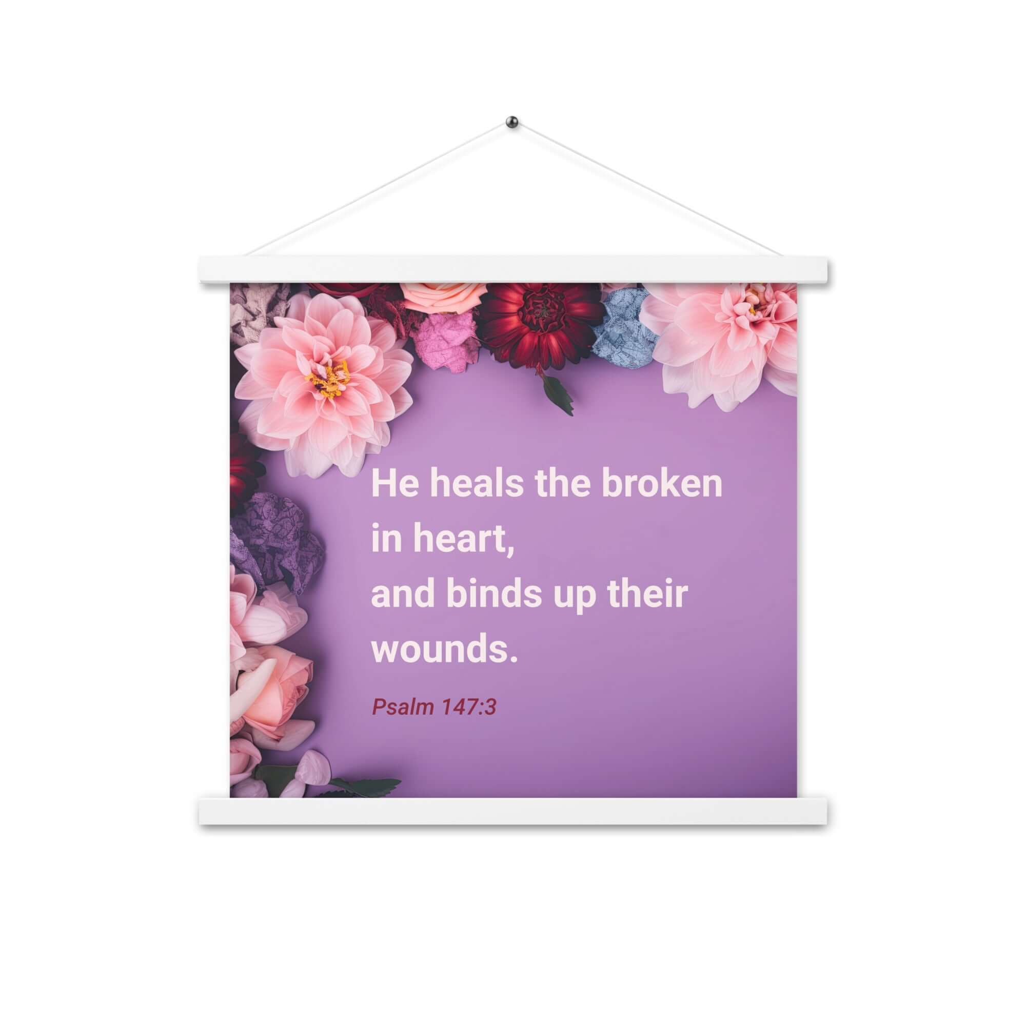 Psalm 147:3 Bible Verse, He heals the broken Enhanced Matte Paper Poster With Hanger Wall Art White 18″×18″