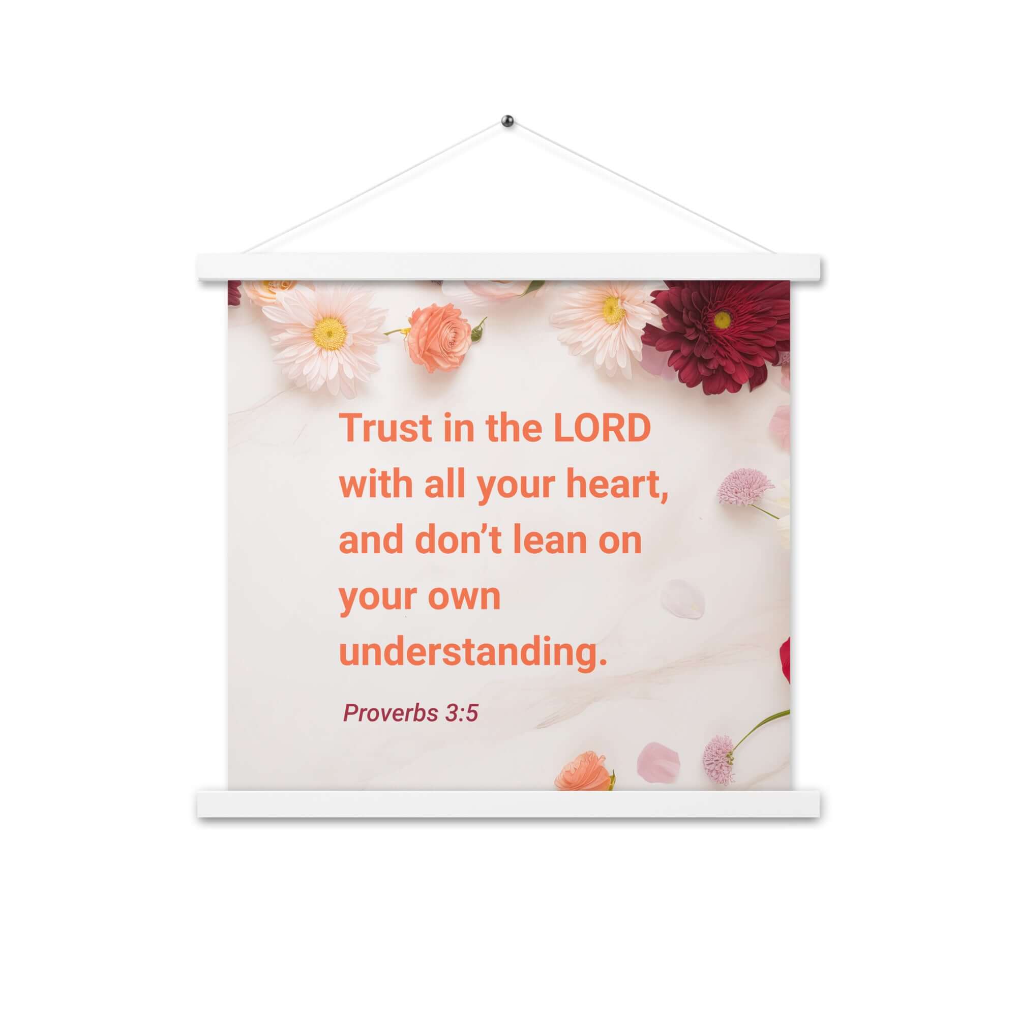 Proverbs 3:5 Bible Verse, Trust in the LORD Enhanced Matte Paper Poster With Hanger Wall Art White 18″×18″