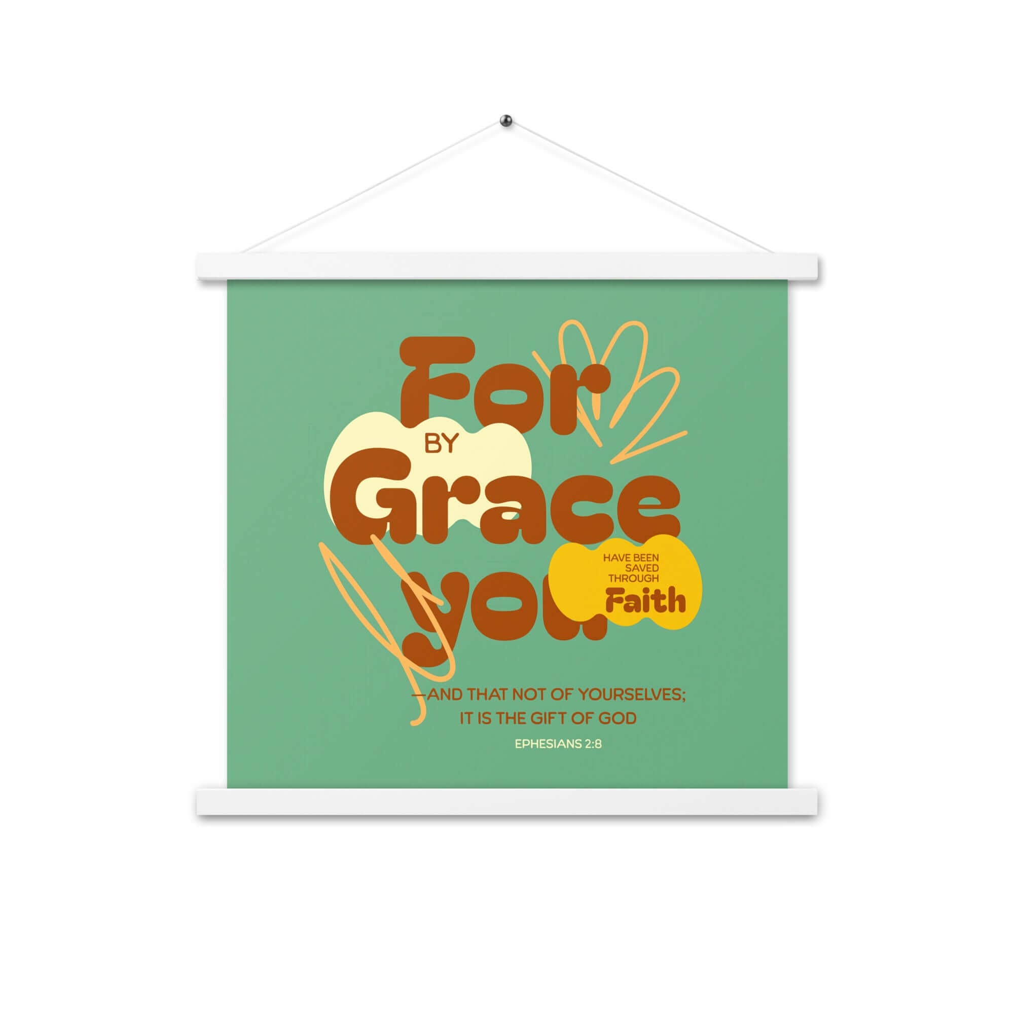 Ephesians 2:8 Bible Verse, for by grace Enhanced Matte Paper Poster With Hanger Wall Art White 18″×18″