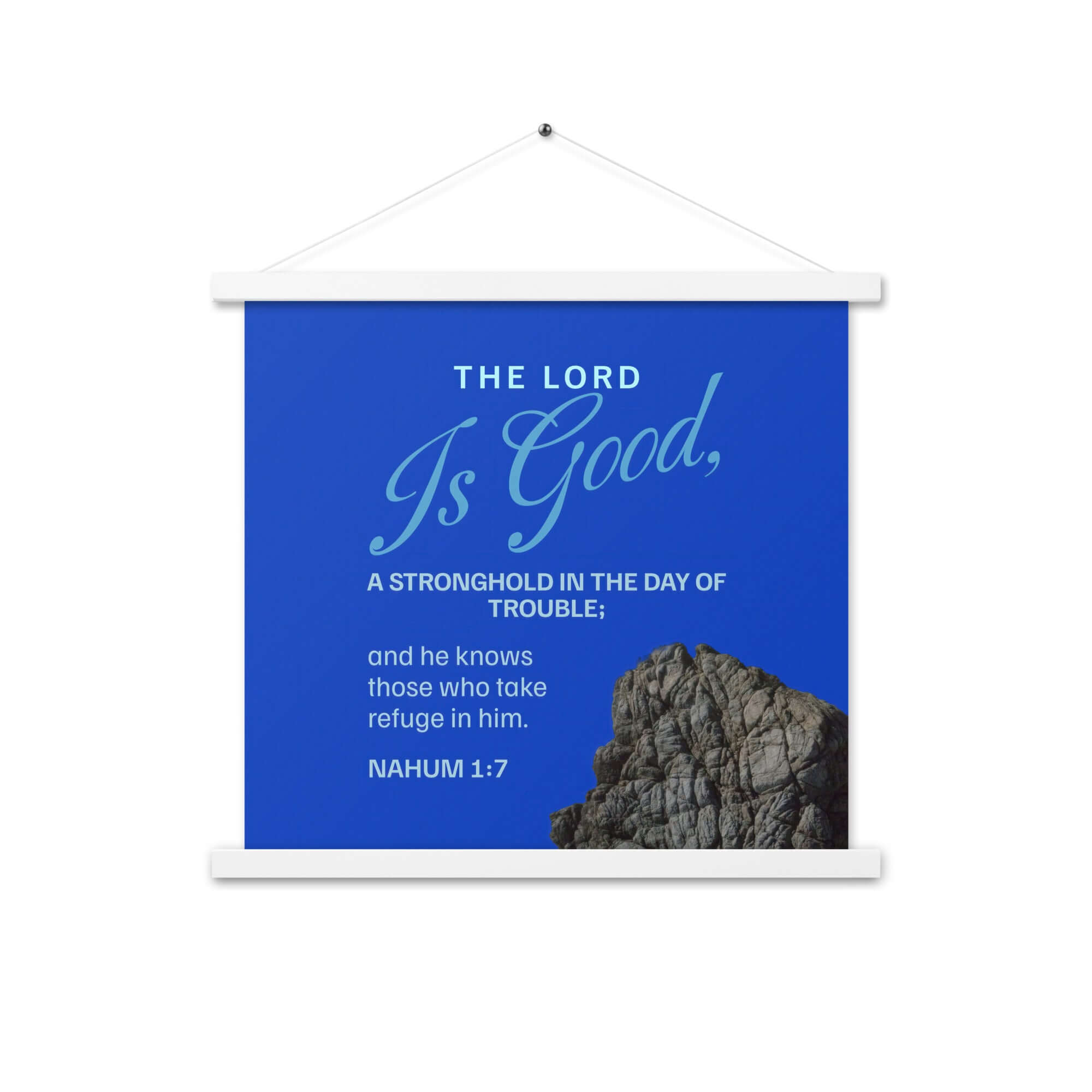 Nahum 1:7 Bible Verse, The LORD is a stronghold Enhanced Matte Paper Poster With Hanger Wall Art White 18″×18″