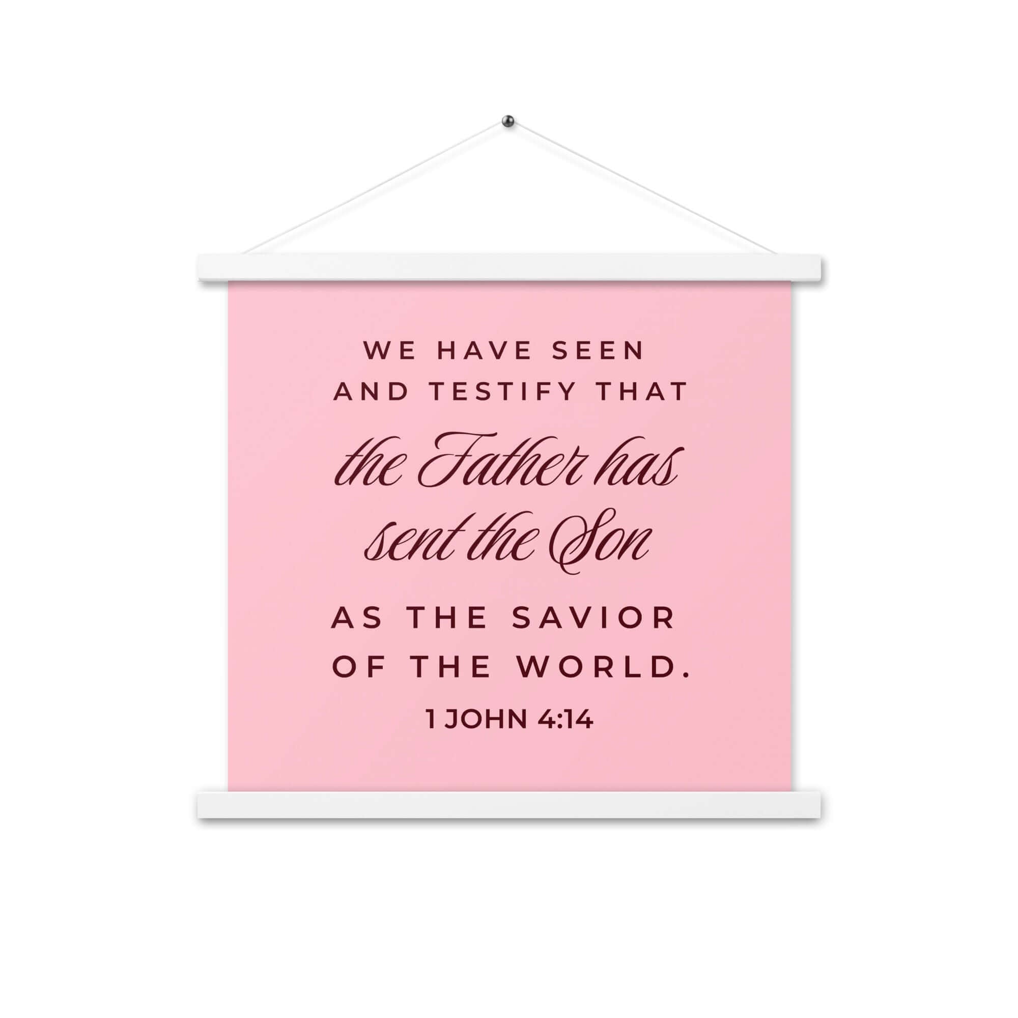 1 John 4:14 Bible Verse, We have seen Enhanced Matte Paper Poster With Hanger Wall Art White 18″×18″