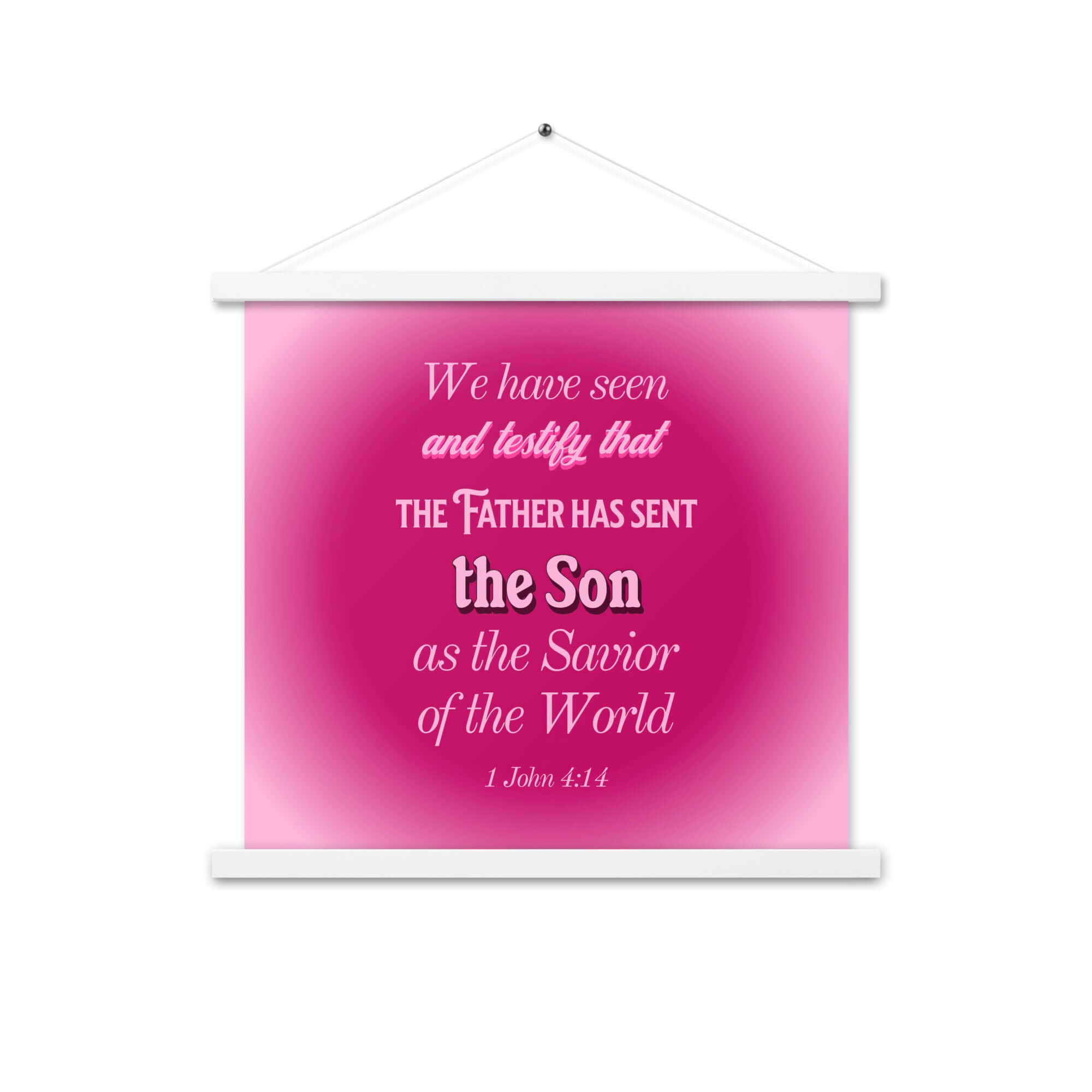 1 John 4:14 Bible Verse, that the Father Enhanced Matte Paper Poster With Hanger Wall Art White 18″×18″