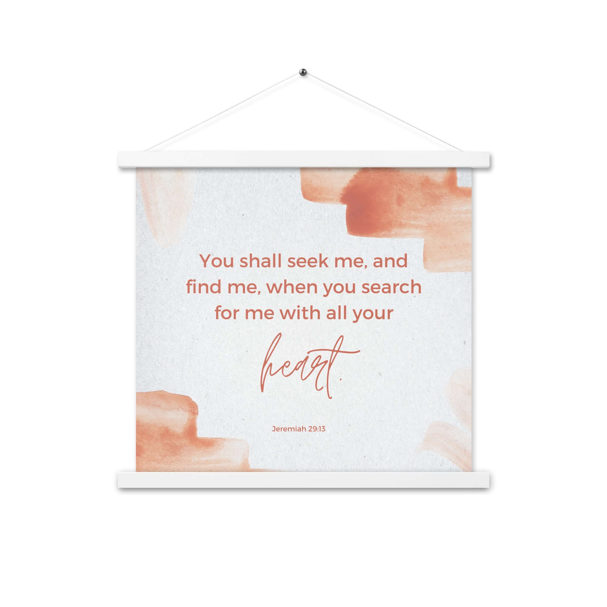Jeremiah 29:13 Bible Verse, find me Enhanced Matte Paper Poster With Hanger Wall Art White 18″×18″