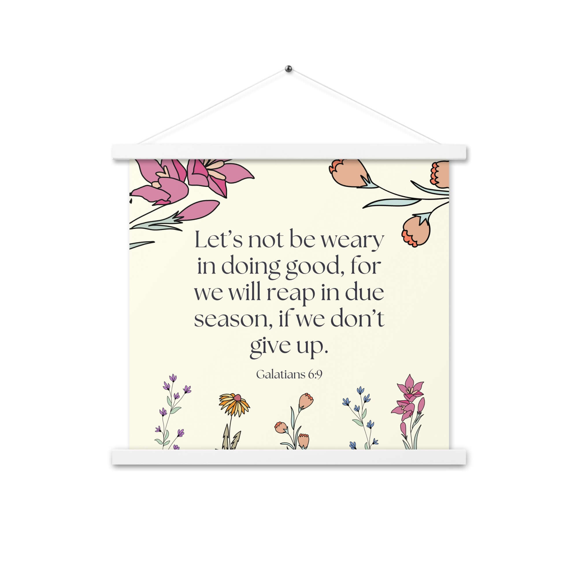 Galatians 6:9 Bible Verse, in doing good Enhanced Matte Paper Poster With Hanger Wall Art White 18″×18″