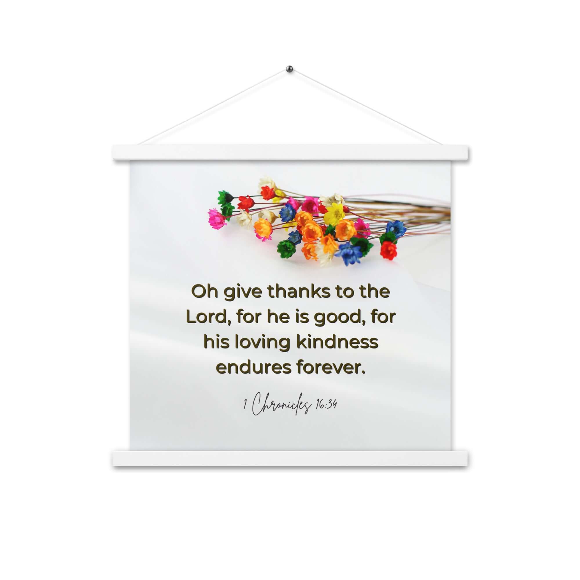 1 Chronicles 16:34 Bible Verse, give thanks Enhanced Matte Paper Poster With Hanger Wall Art White 18″×18″