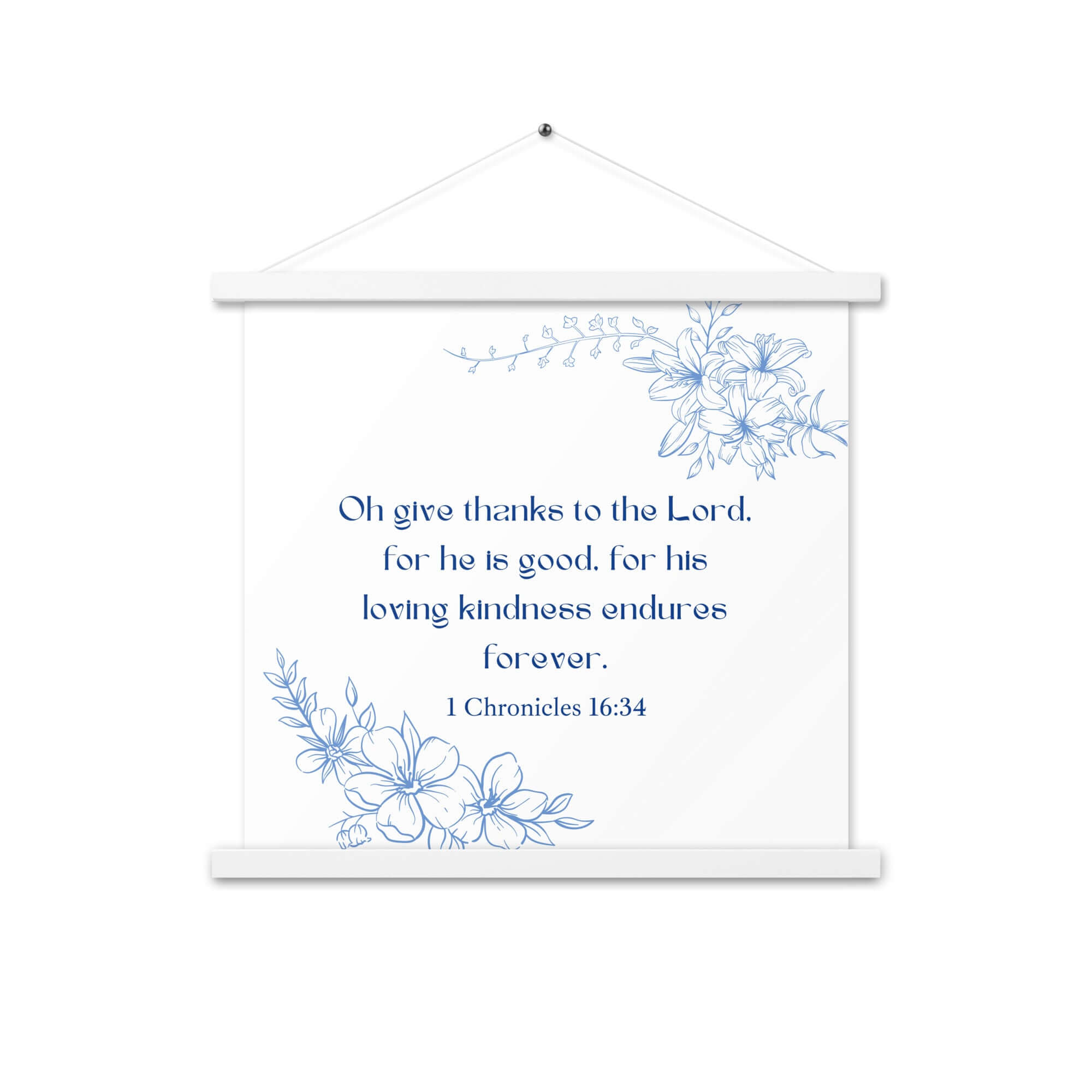 1 Chronicles 16:34 Bible Verse, to the Lord Enhanced Matte Paper Poster With Hanger Wall Art White 18″×18″