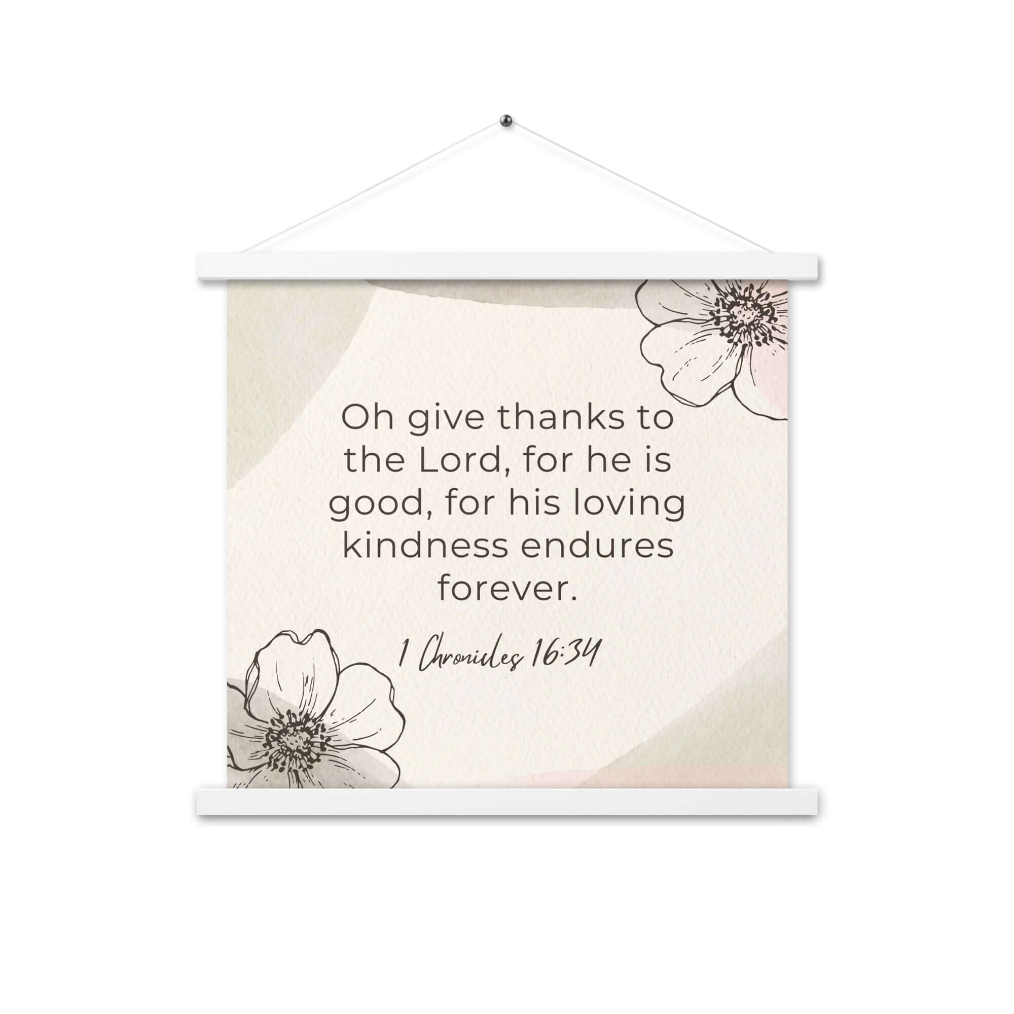 1 Chronicles 16:34 Bible Verse, He is good Enhanced Matte Paper Poster With Hanger Wall Art White 18″×18″