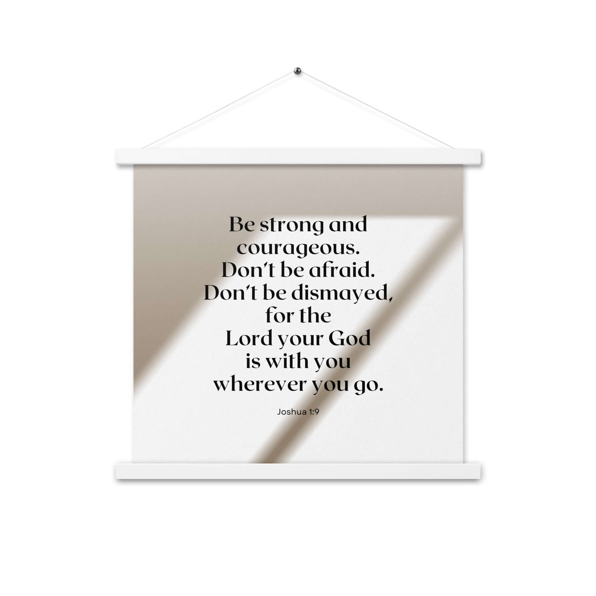 Joshua 1:9 Bible Verse, for the Lord Enhanced Matte Paper Poster With Hanger Wall Art White 18″×18″