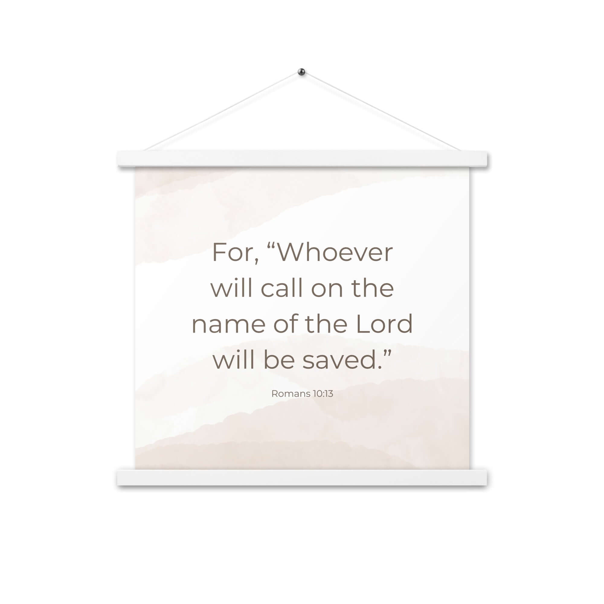 Romans 10:13 Bible Verse, the name Enhanced Matte Paper Poster With Hanger Wall Art White 18″×18″