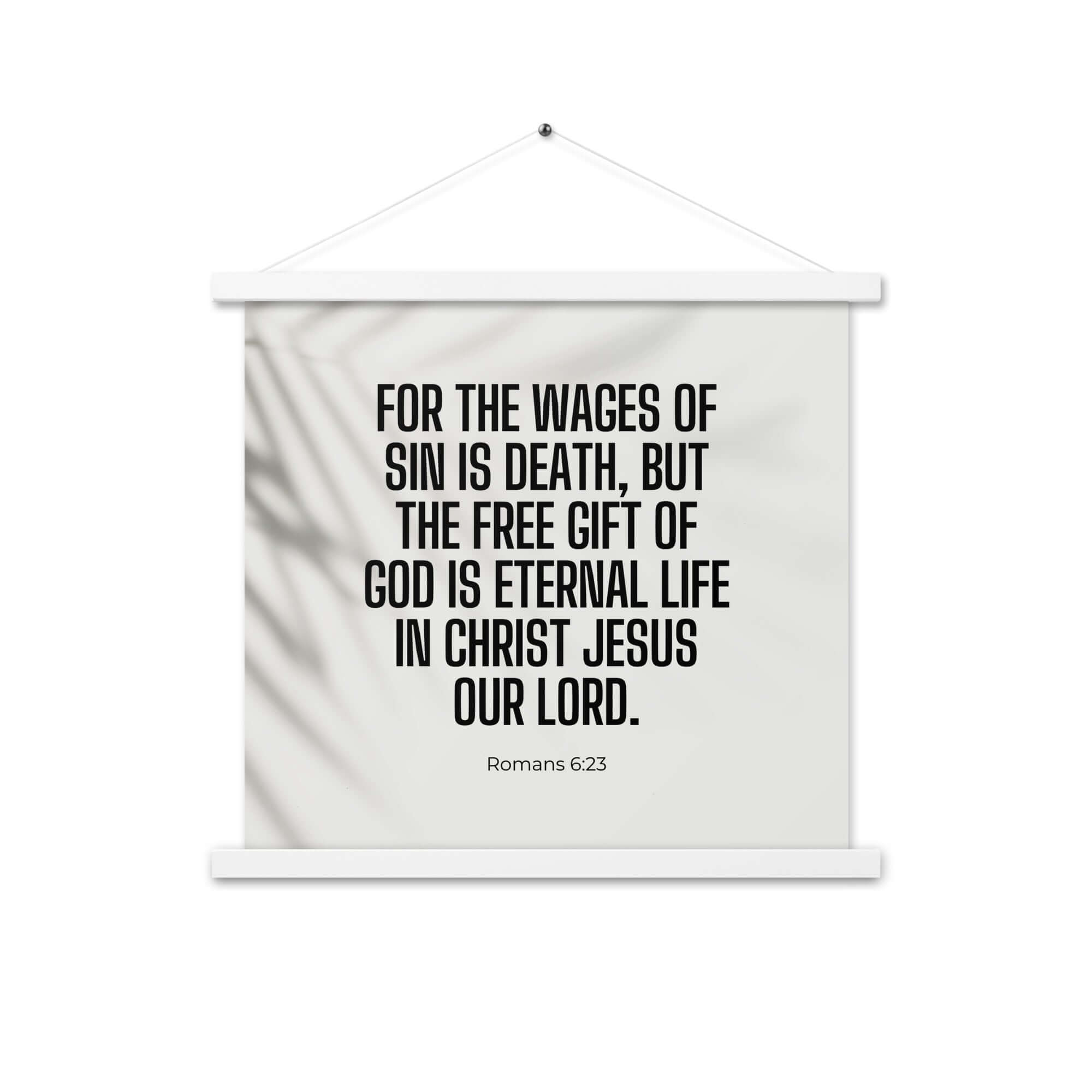 Romans 6:23 Bible Verse, eternal life Enhanced Matte Paper Poster With Hanger Wall Art White 18″×18″