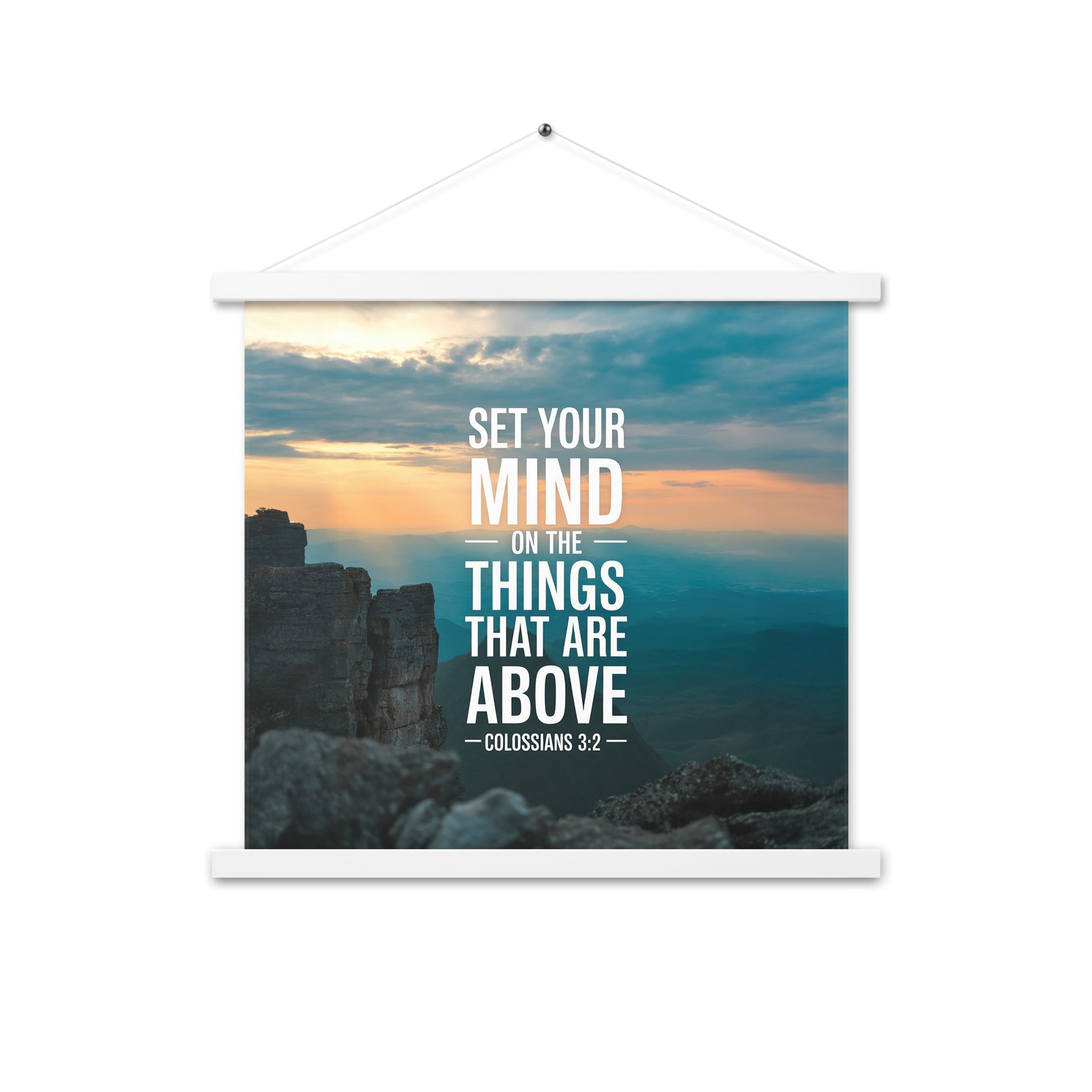 Colossians 3:2 Bible Verse on the Enhanced Matte Paper Poster With Hanger White 18″×18″