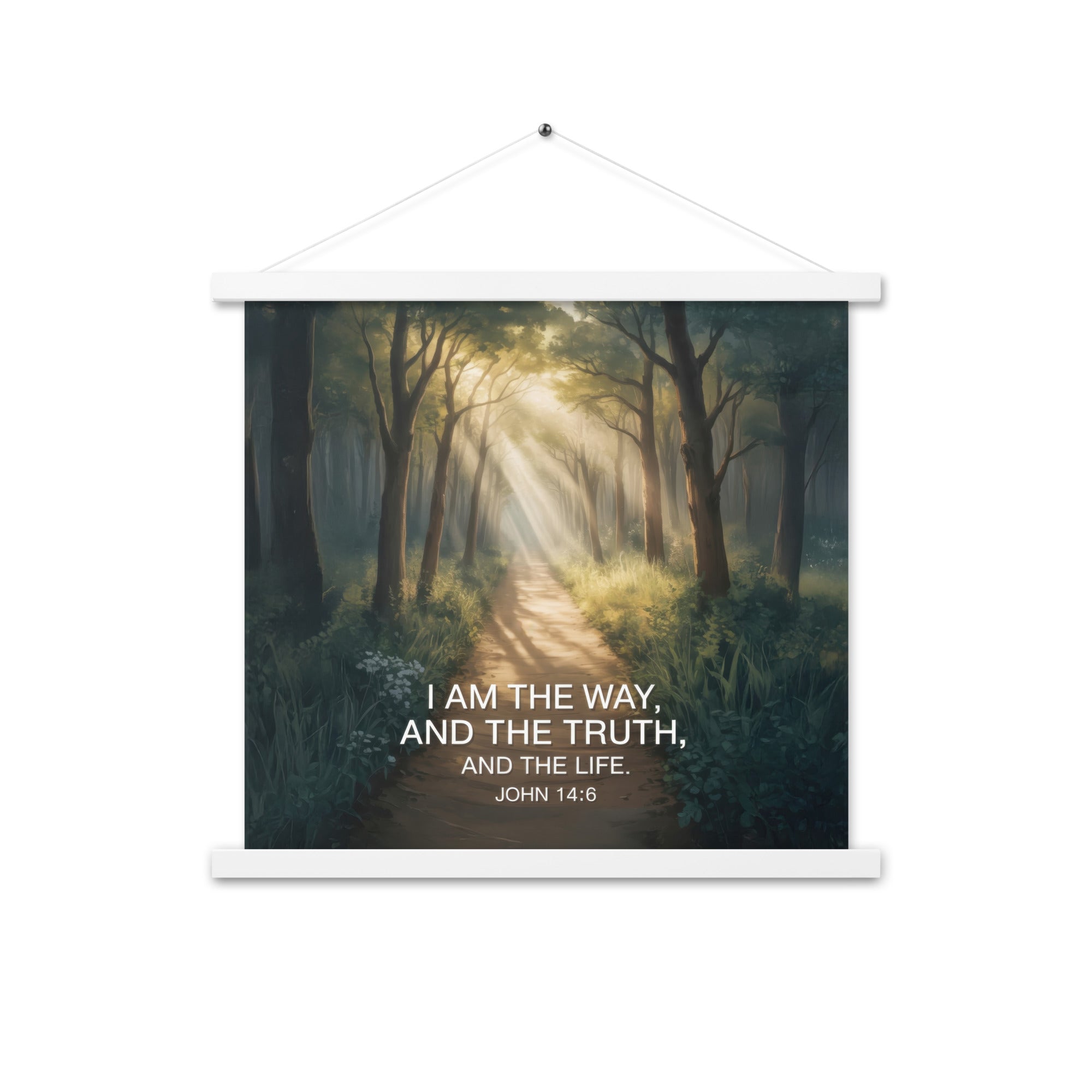 John 14:6 Bible Verse I Am Enhanced Matte Paper Poster With Hanger White 18″×18″