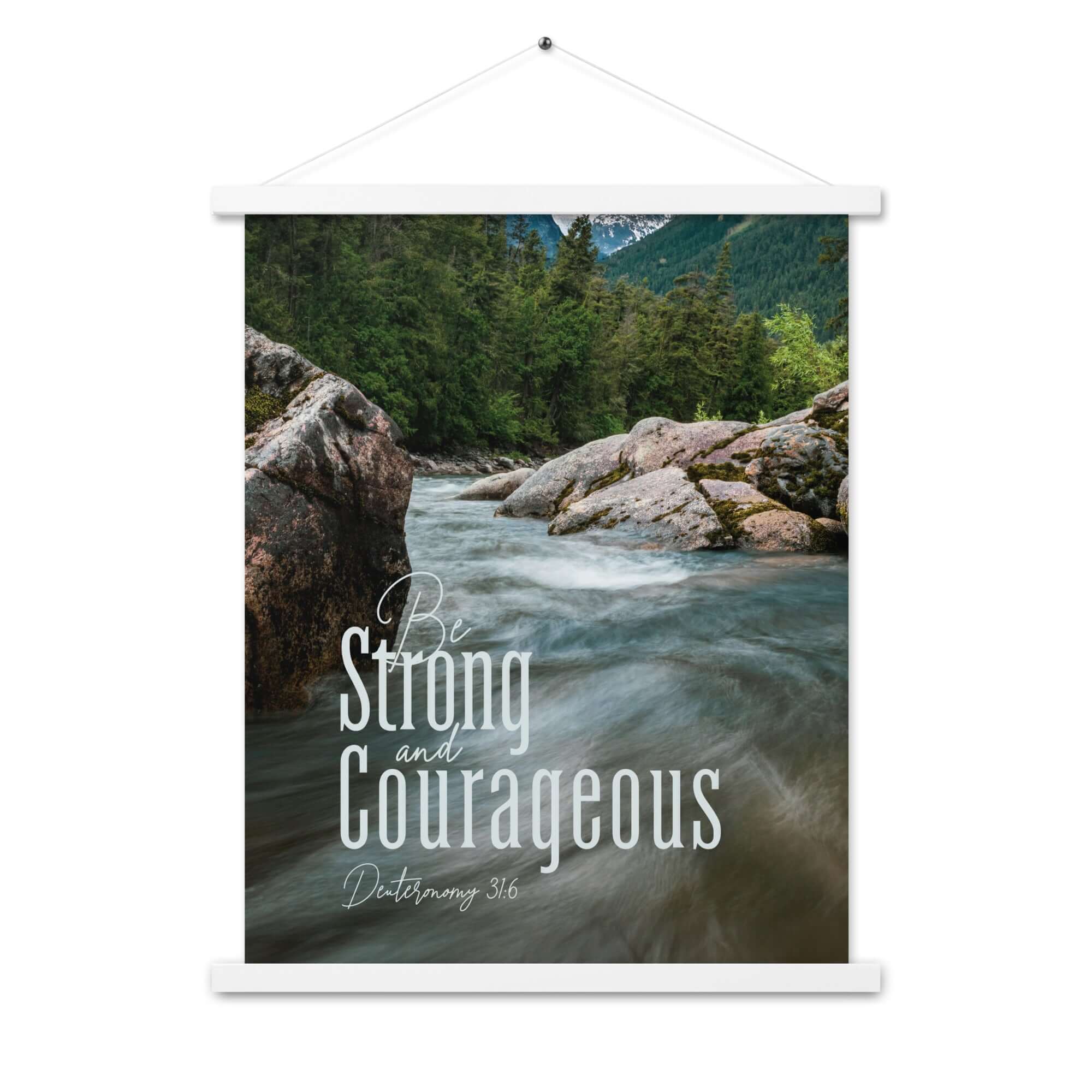 Deuteronomy 31:6 Bible Verse, Be strong and courageous Enhanced Matte Paper Poster With Hanger Wall Art