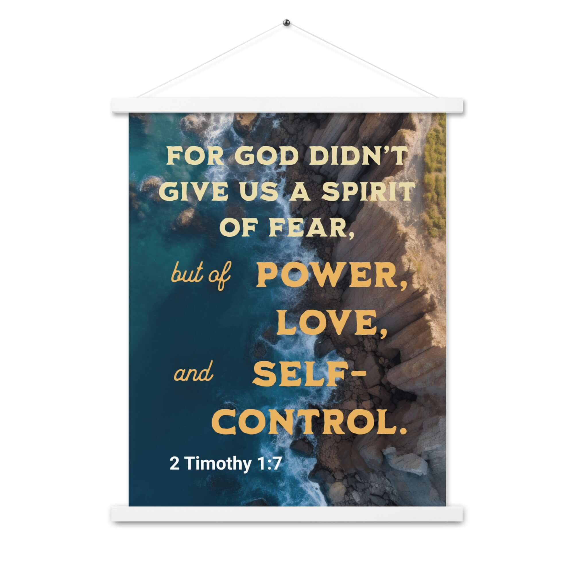 2 Timothy 1:7 Bible Verse, Power, Love, Self-Control Enhanced Matte Paper Poster With Hanger Wall Art