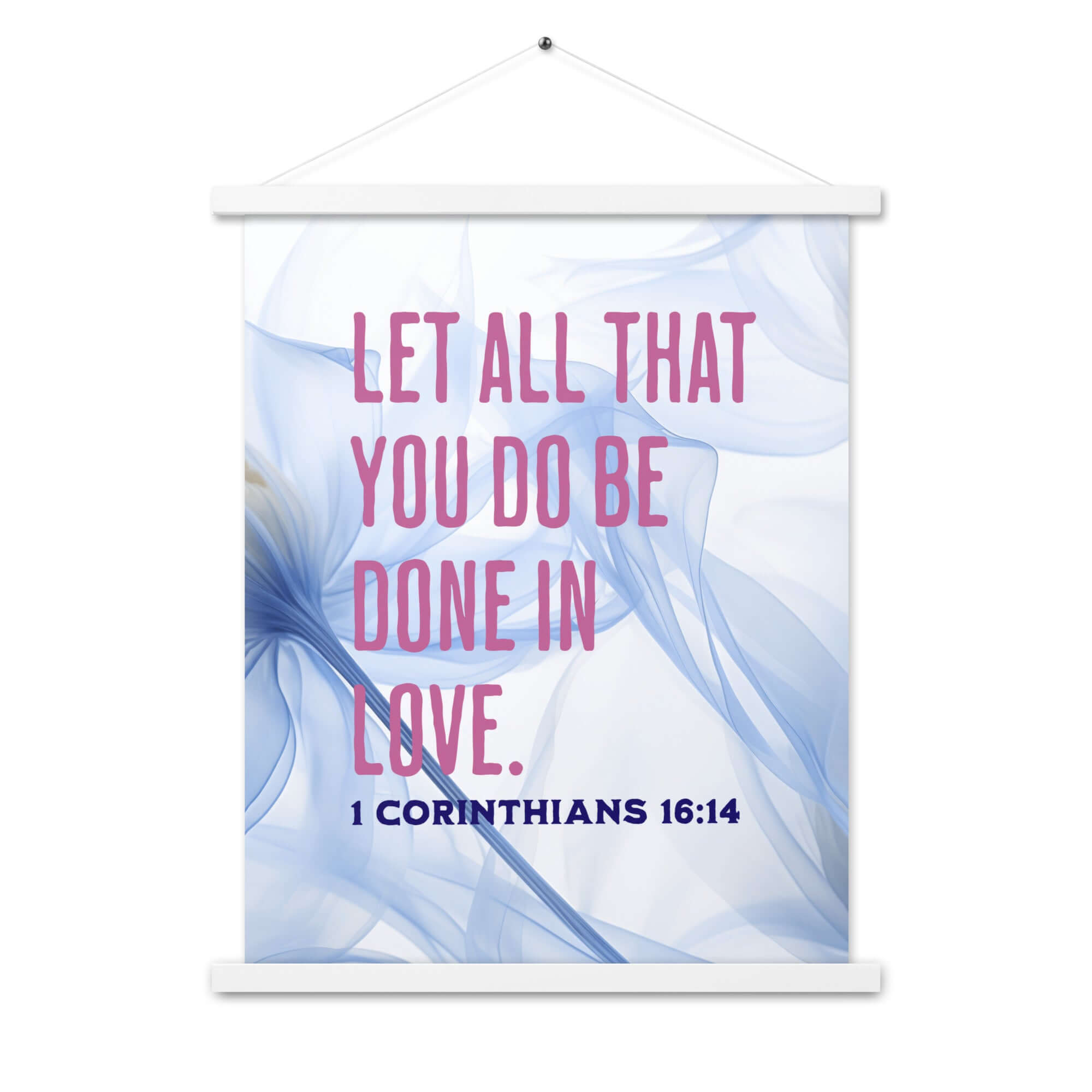 1 Corinthians 16:14 Bible Verse, Do it in Love Enhanced Matte Paper Poster With Hanger Wall Art
