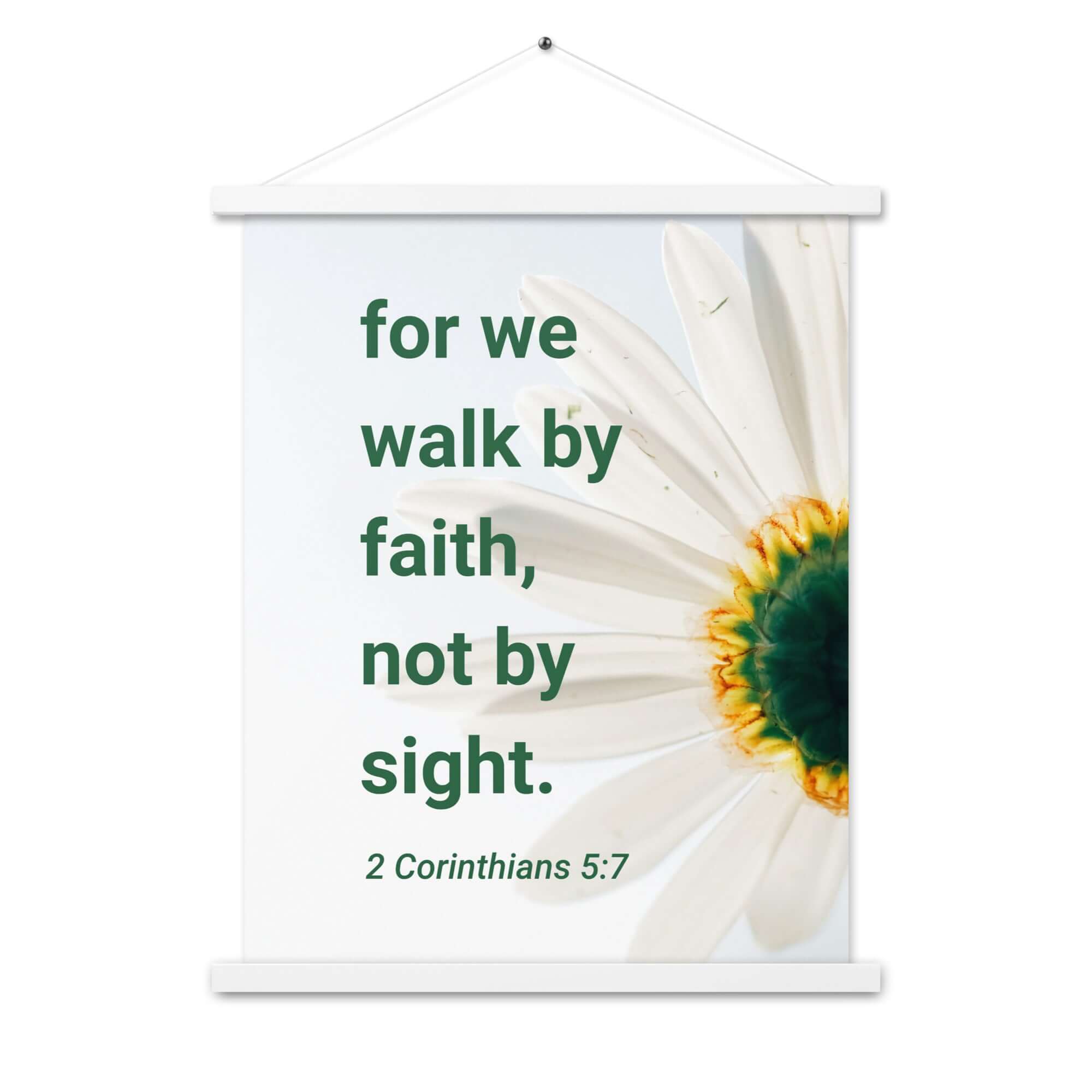 2 Corinthians 5:7 Bible Verse, for we walk by faith Enhanced Matte Paper Poster With Hanger Wall Art