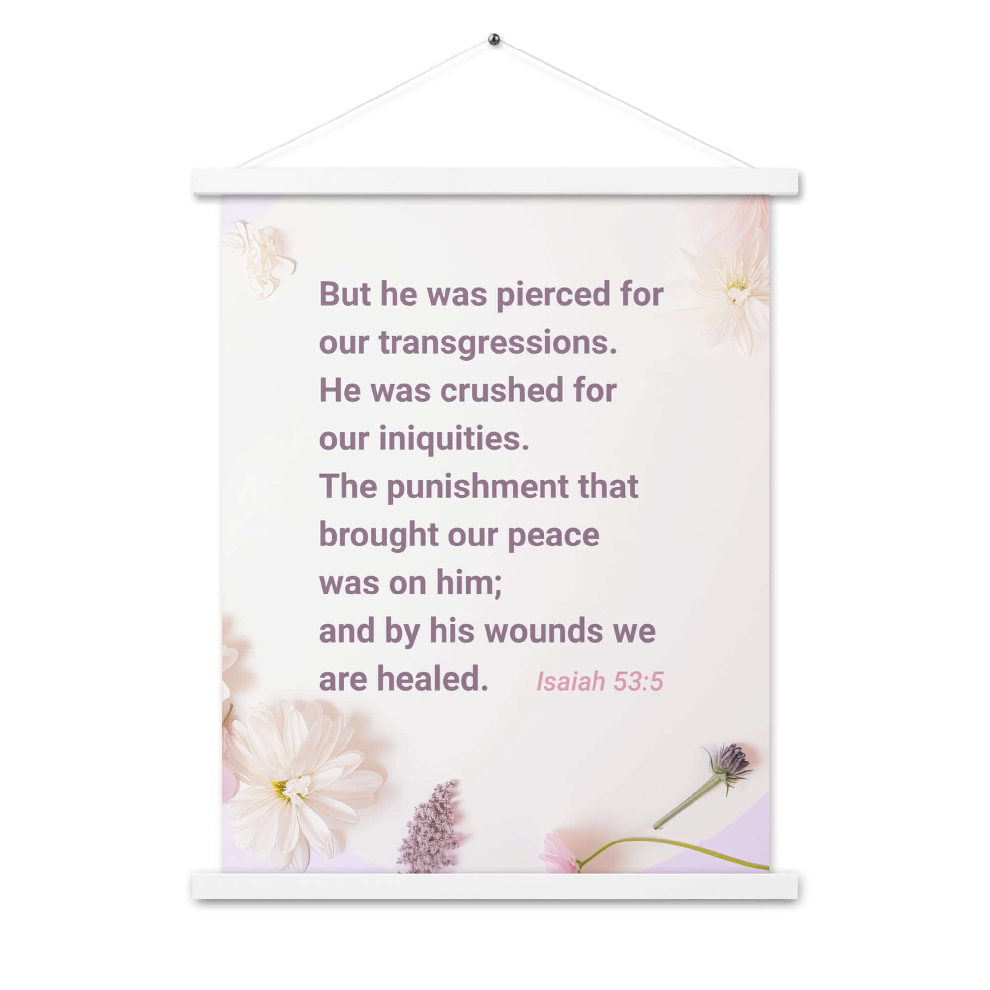 Isaiah 53:5 Bible Verse, by his wounds Enhanced Matte Paper Poster With Hanger Wall Art