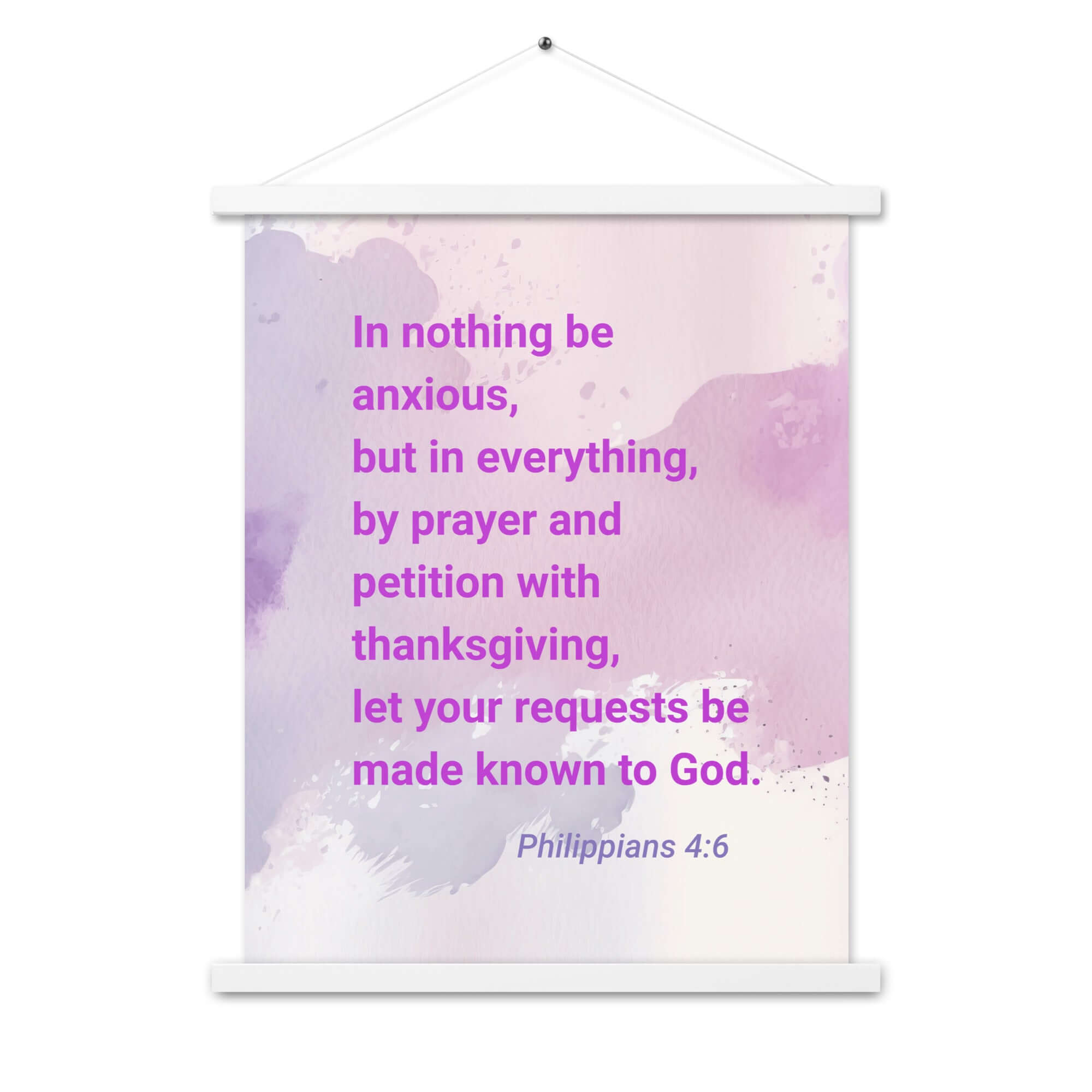 Philippians 4:6 Bible Verse, Prayer and Petition Enhanced Matte Paper Poster With Hanger Wall Art