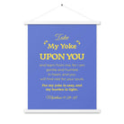 Matthew 11:29-30 Bible Verse, Take my yoke Enhanced Matte Paper Poster With Hanger Wall Art