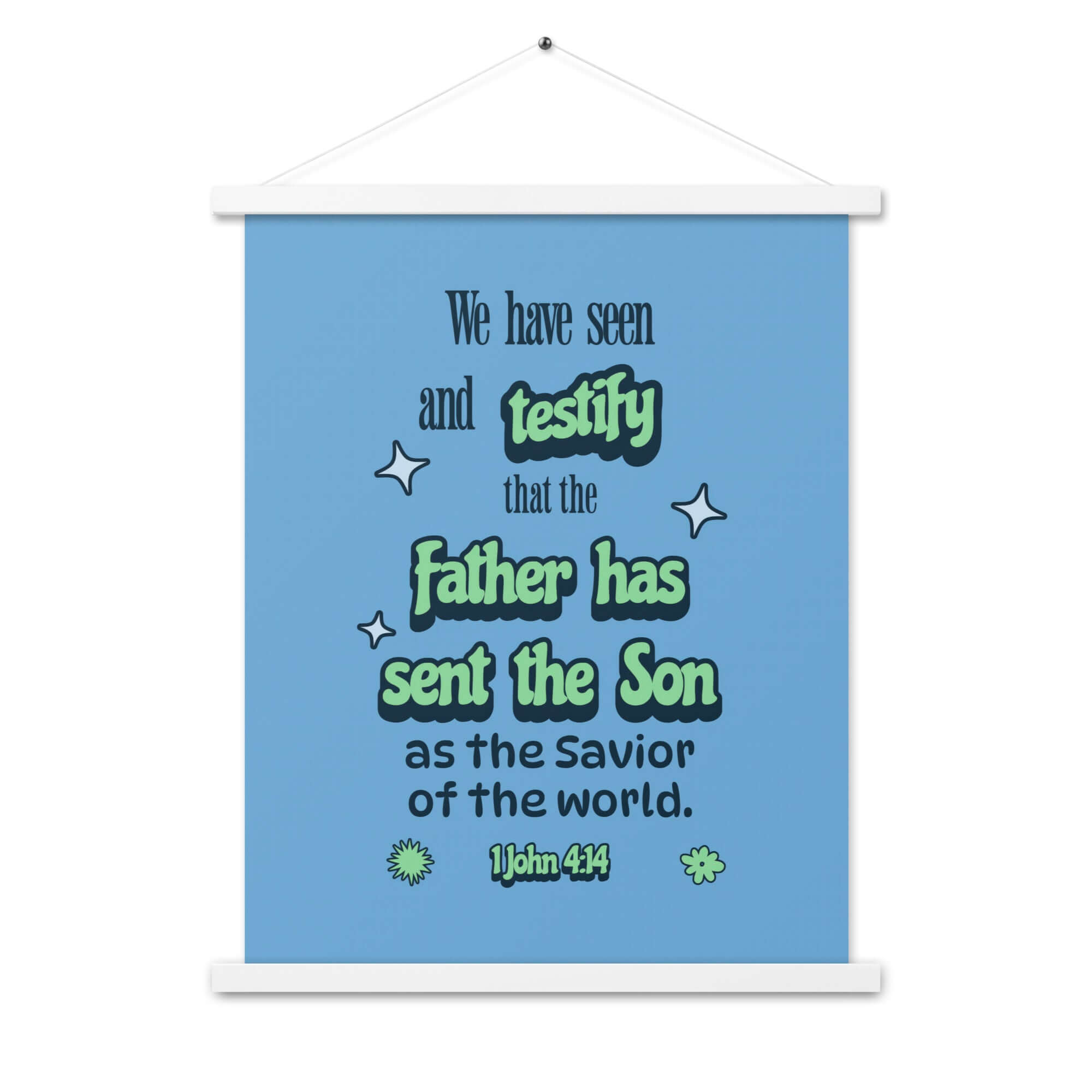 1 John 4:14 Bible Verse, sent the Son Enhanced Matte Paper Poster With Hanger Wall Art