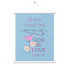 1 John 4:8 Bible Verse, doesn’t love Enhanced Matte Paper Poster With Hanger Wall Art