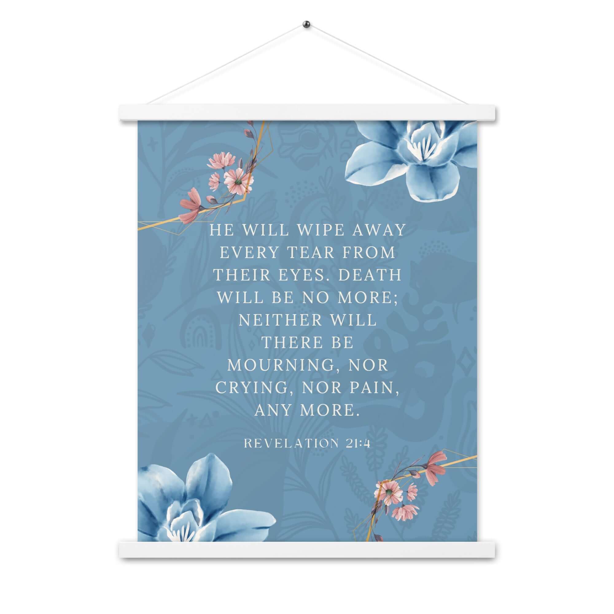 Revelation 21:4 Bible Verse, every tear Enhanced Matte Paper Poster With Hanger Wall Art