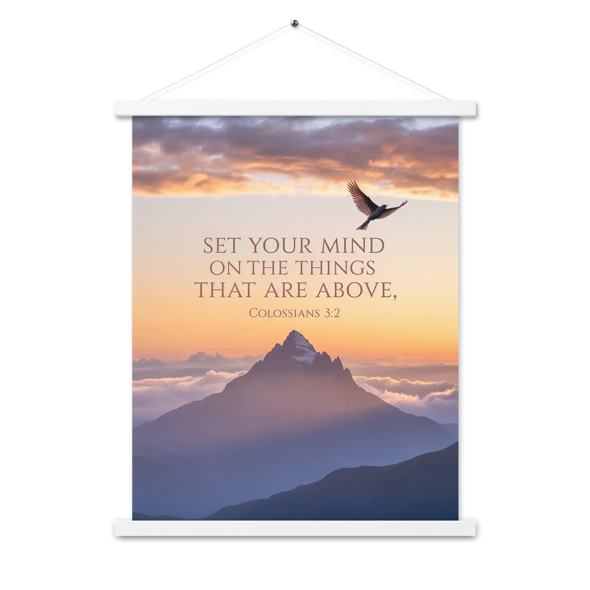 Colossians 3:2 Bible Verse are above Enhanced Matte Paper Poster With Hanger