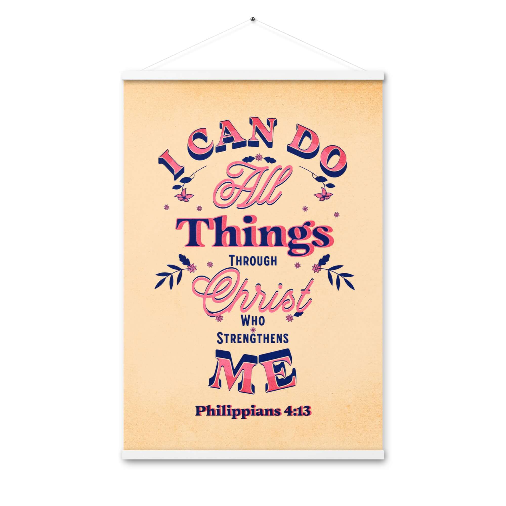 Philippians 4:13 Bible Verse, Christ Strengthens Me Enhanced Matte Paper Poster With Hanger Wall Art White 24″×36″