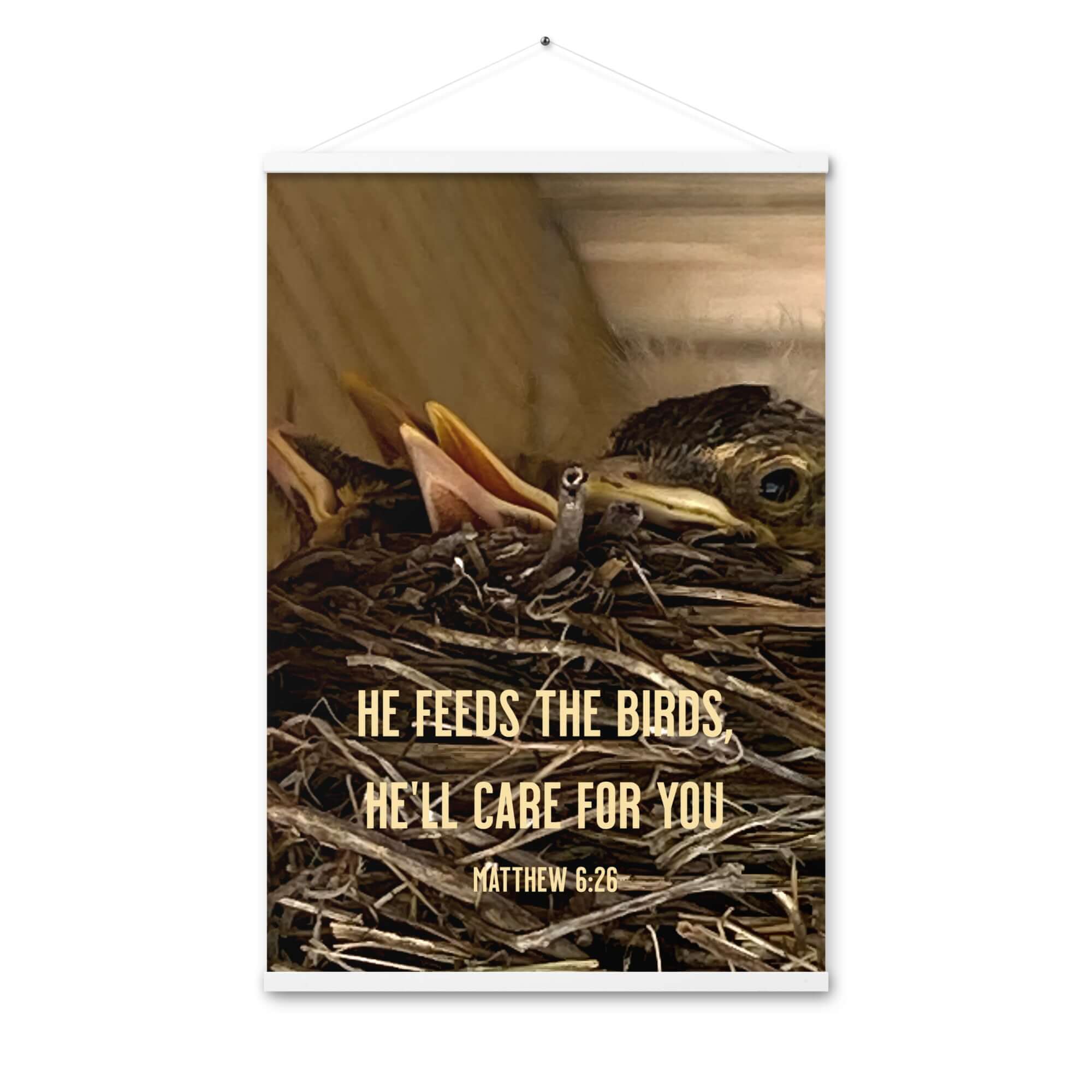 Matthew 6:26 Baby Robins, He'll Care for You Enhanced Matte Paper Poster With Hanger Wall Art White 24″×36″