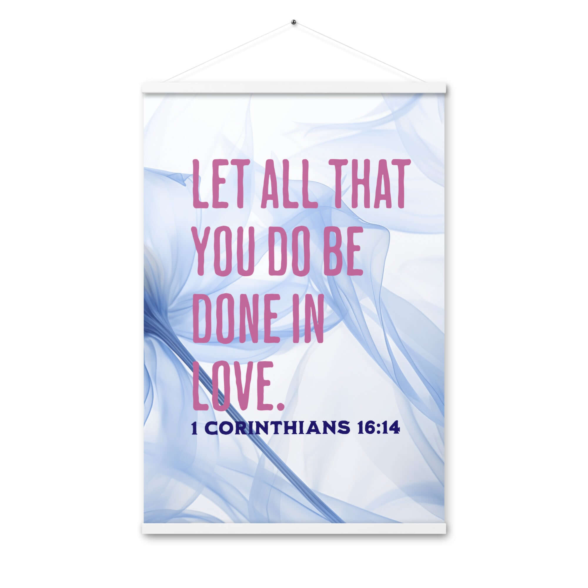 1 Corinthians 16:14 Bible Verse, Do it in Love Enhanced Matte Paper Poster With Hanger Wall Art White 24″×36″
