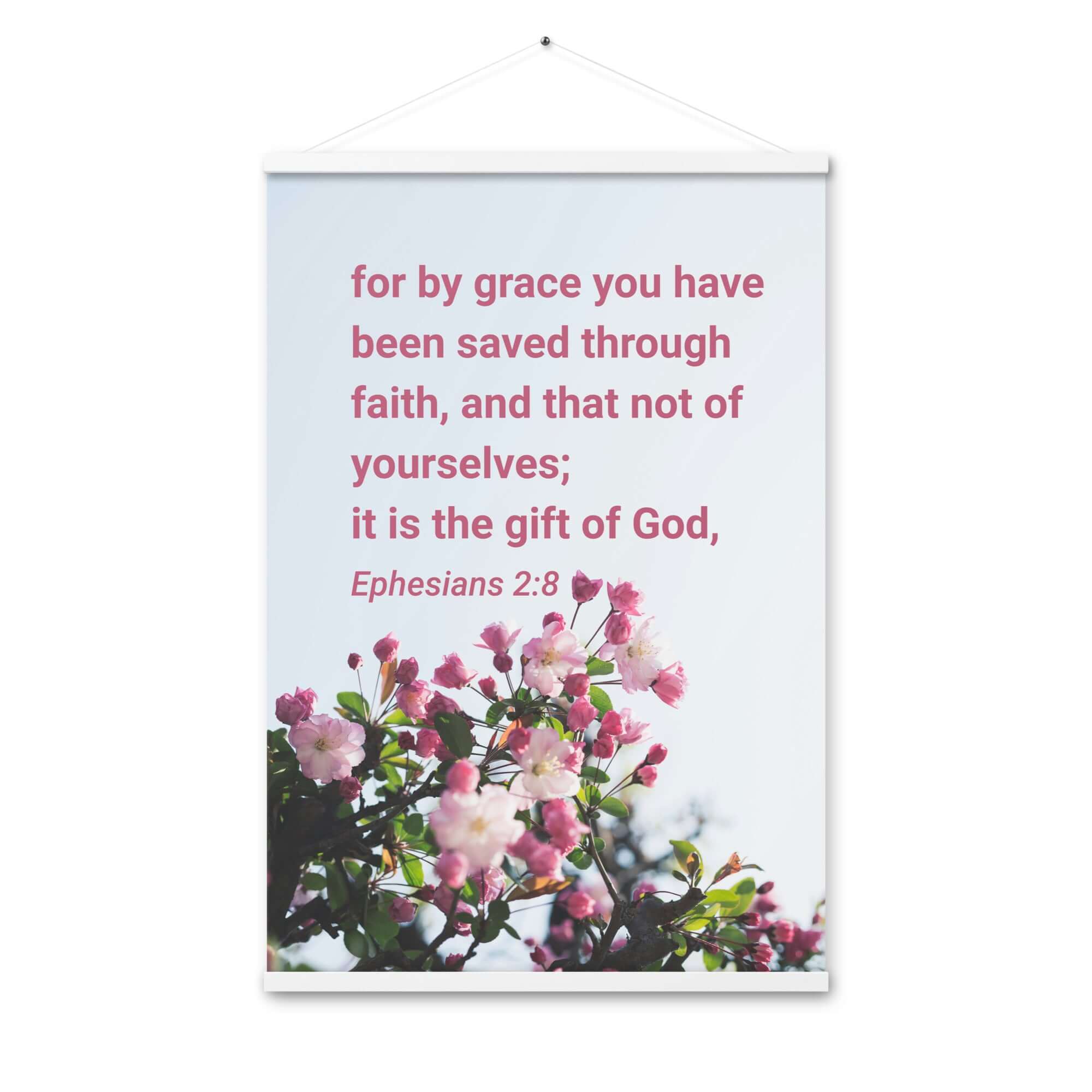 Ephesians 2:8 Bible Verse, saved through faith Enhanced Matte Paper Poster With Hanger Wall Art White 24″×36″