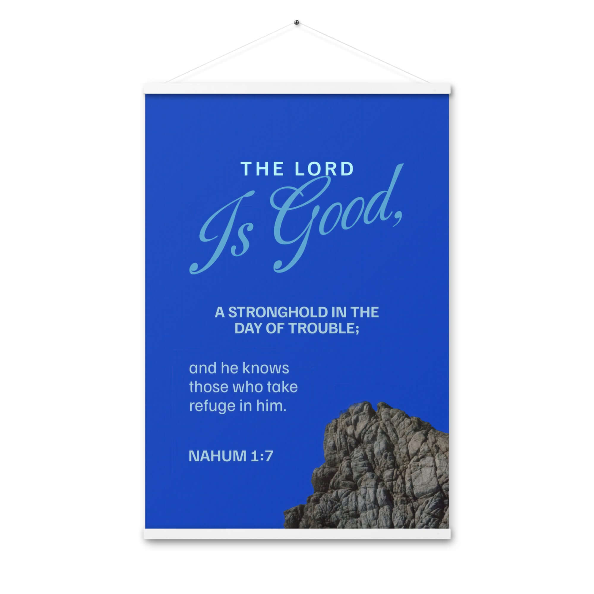 Nahum 1:7 Bible Verse, The LORD is a stronghold Enhanced Matte Paper Poster With Hanger Wall Art White 24″×36″