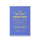 Matthew 11:29-30 Bible Verse, Take my yoke Enhanced Matte Paper Poster With Hanger Wall Art White 24″×36″