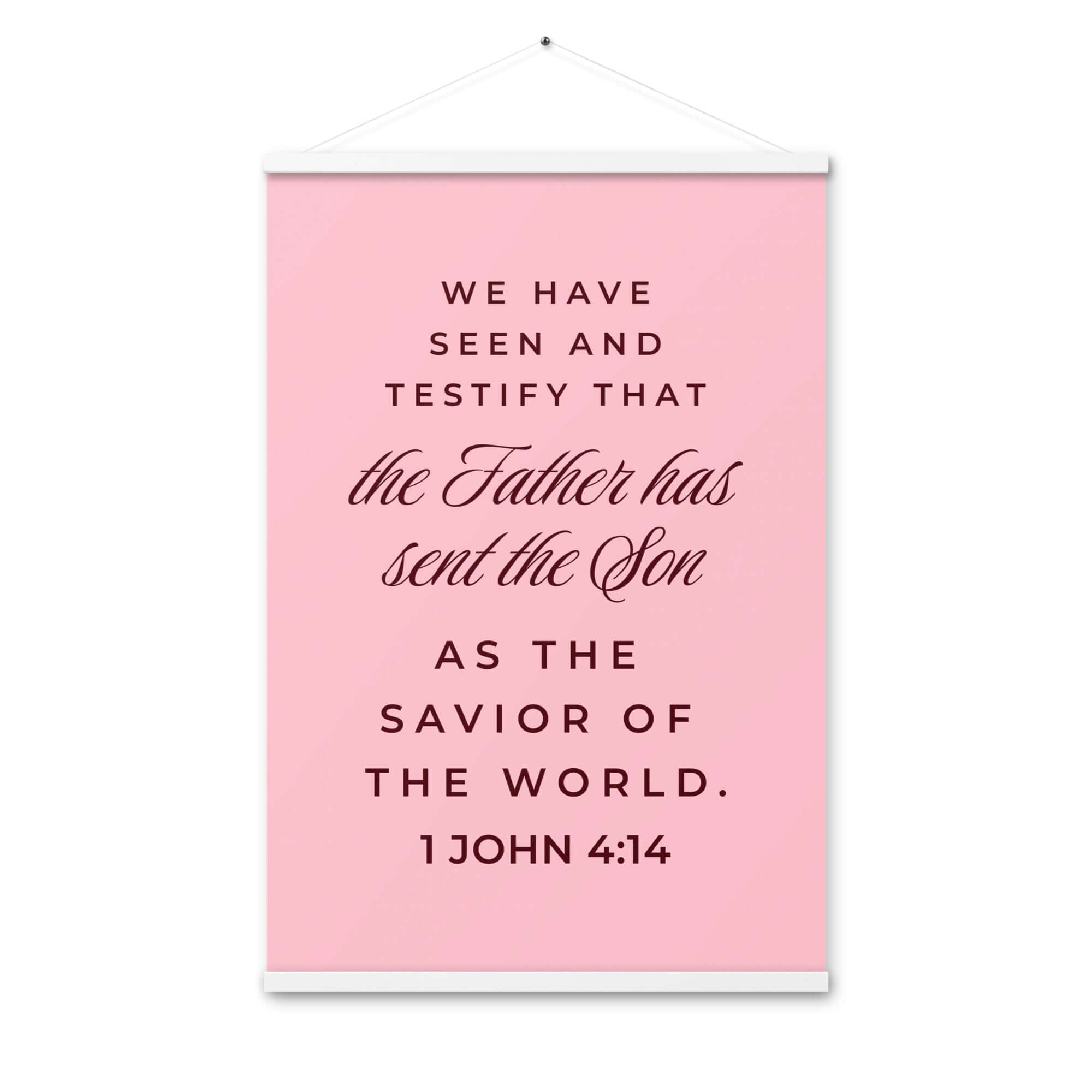 1 John 4:14 Bible Verse, We have seen Enhanced Matte Paper Poster With Hanger Wall Art White 24″×36″