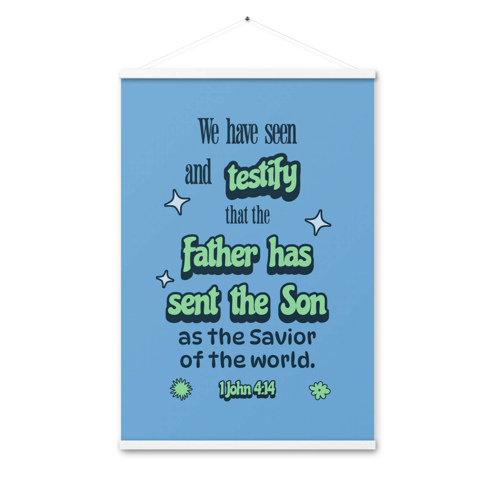 1 John 4:14 Bible Verse, sent the Son Enhanced Matte Paper Poster With Hanger Wall Art White 24″×36″