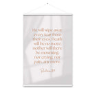 Revelation 21:4 Bible Verse, He will wipe Enhanced Matte Paper Poster With Hanger Wall Art White 24″×36″