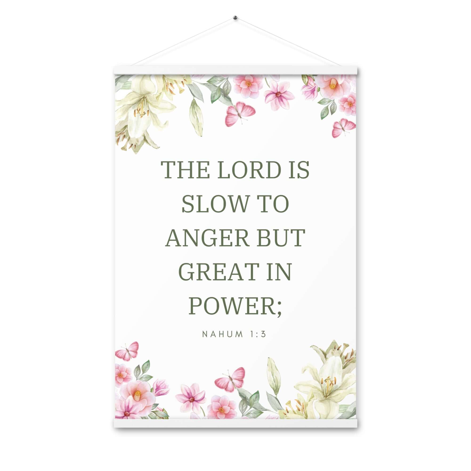 Nahum 1:3 Bible Verse, slow to anger Enhanced Matte Paper Poster With Hanger Wall Art White 24″×36″